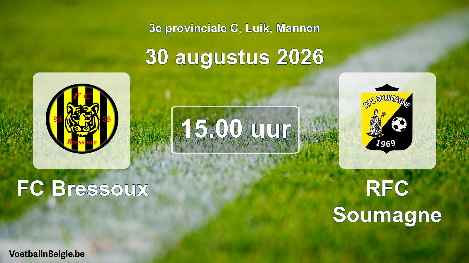 Geplande wedstrijd mannenvoetbal: FC Bressoux - RFC Soumagne (30 augustus 2026)