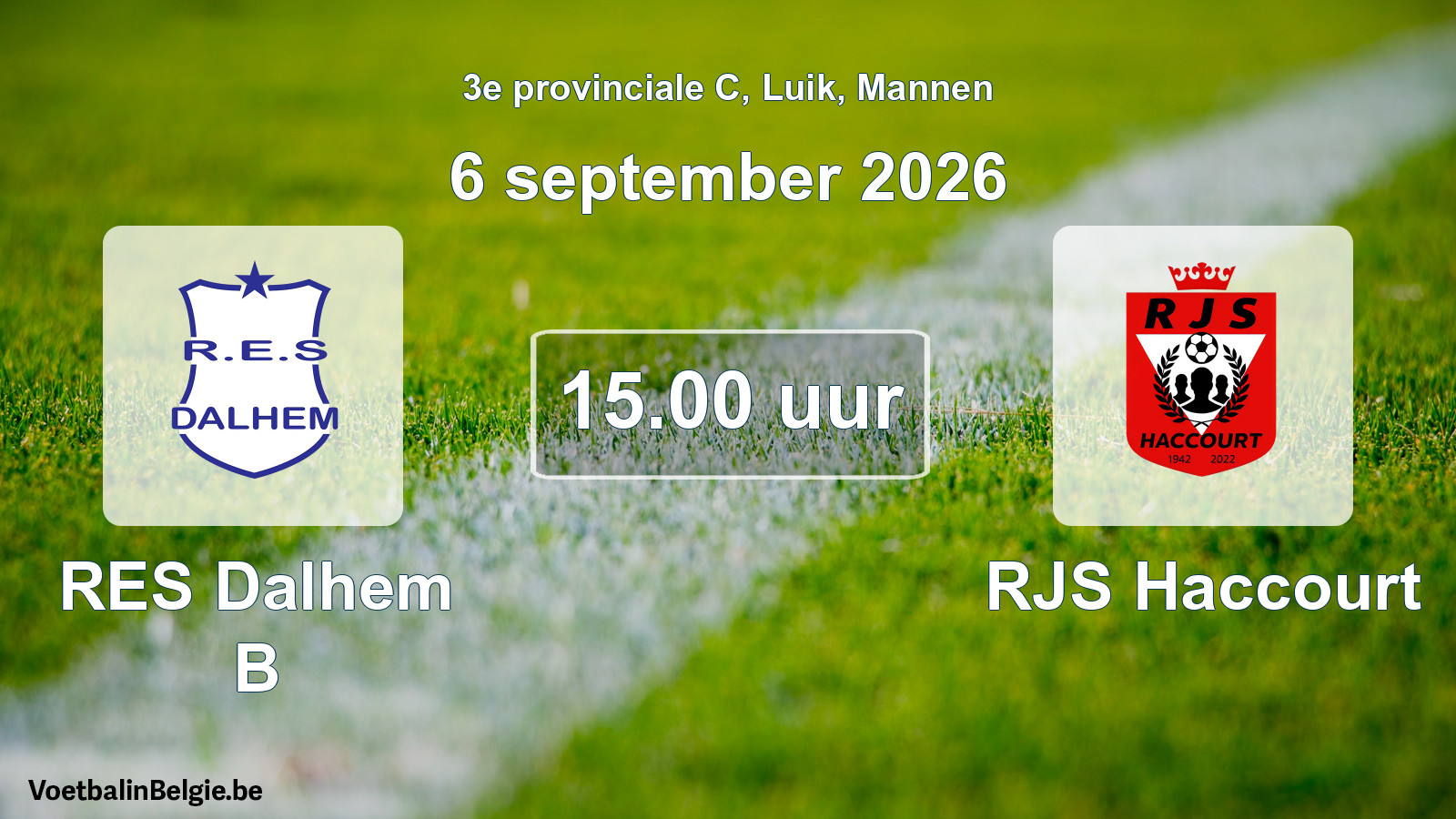 Geplande wedstrijd mannenvoetbal: RES Dalhem B - RJS Haccourt (6 september 2026)