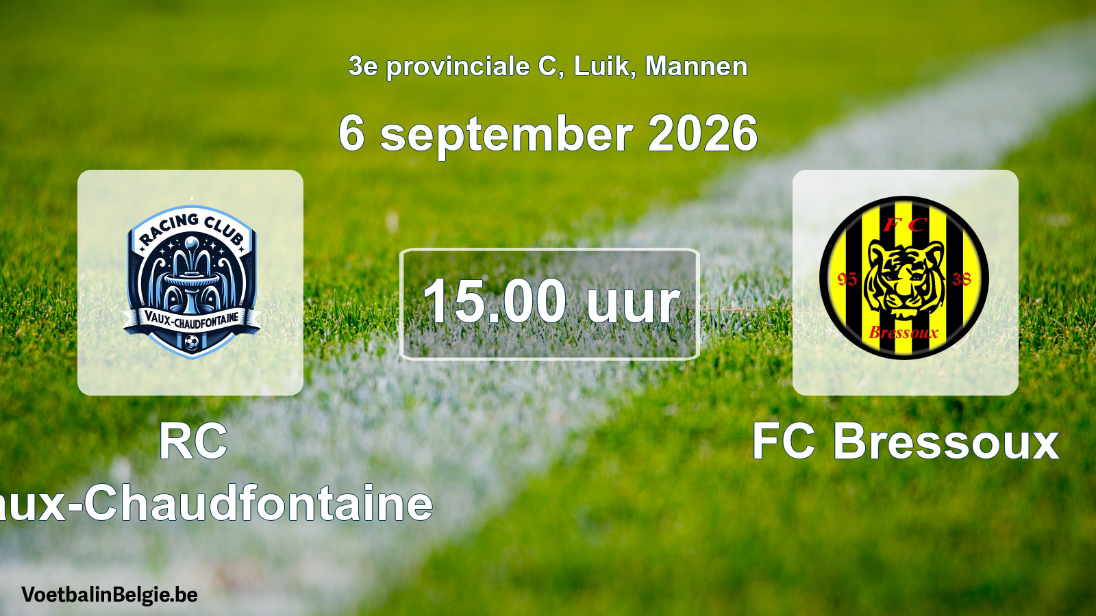 Geplande wedstrijd mannenvoetbal: RC Vaux-Chaudfontaine - FC Bressoux (6 september 2026)