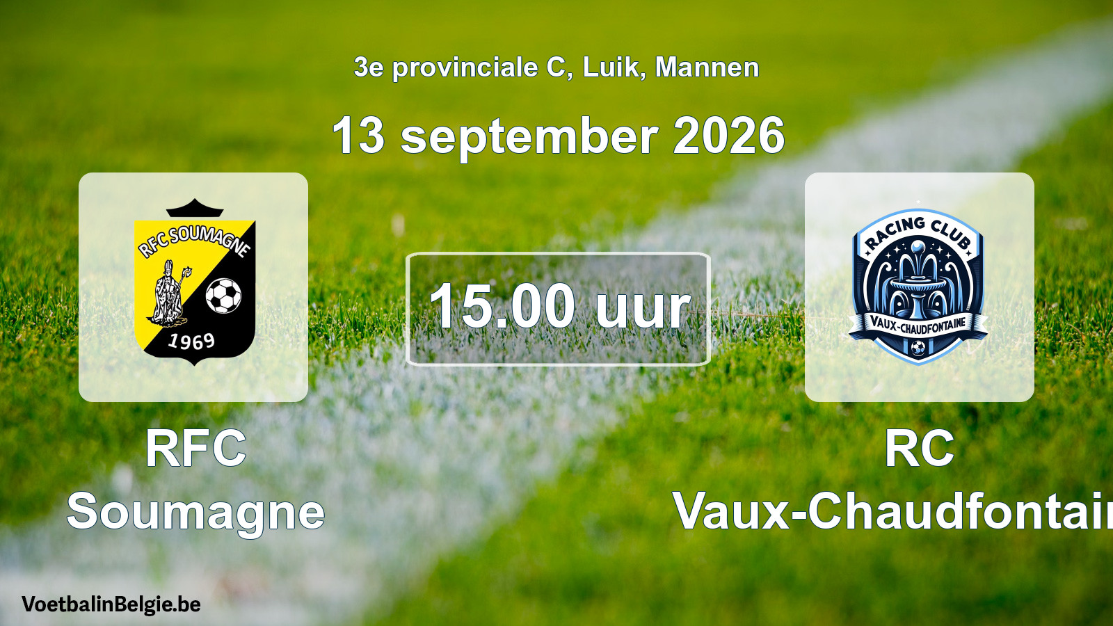 Geplande wedstrijd mannenvoetbal: RFC Soumagne - RC Vaux-Chaudfontaine (13 september 2026)