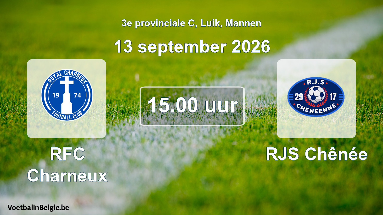 Geplande wedstrijd mannenvoetbal: RFC Charneux - RJS Chênée (13 september 2026)