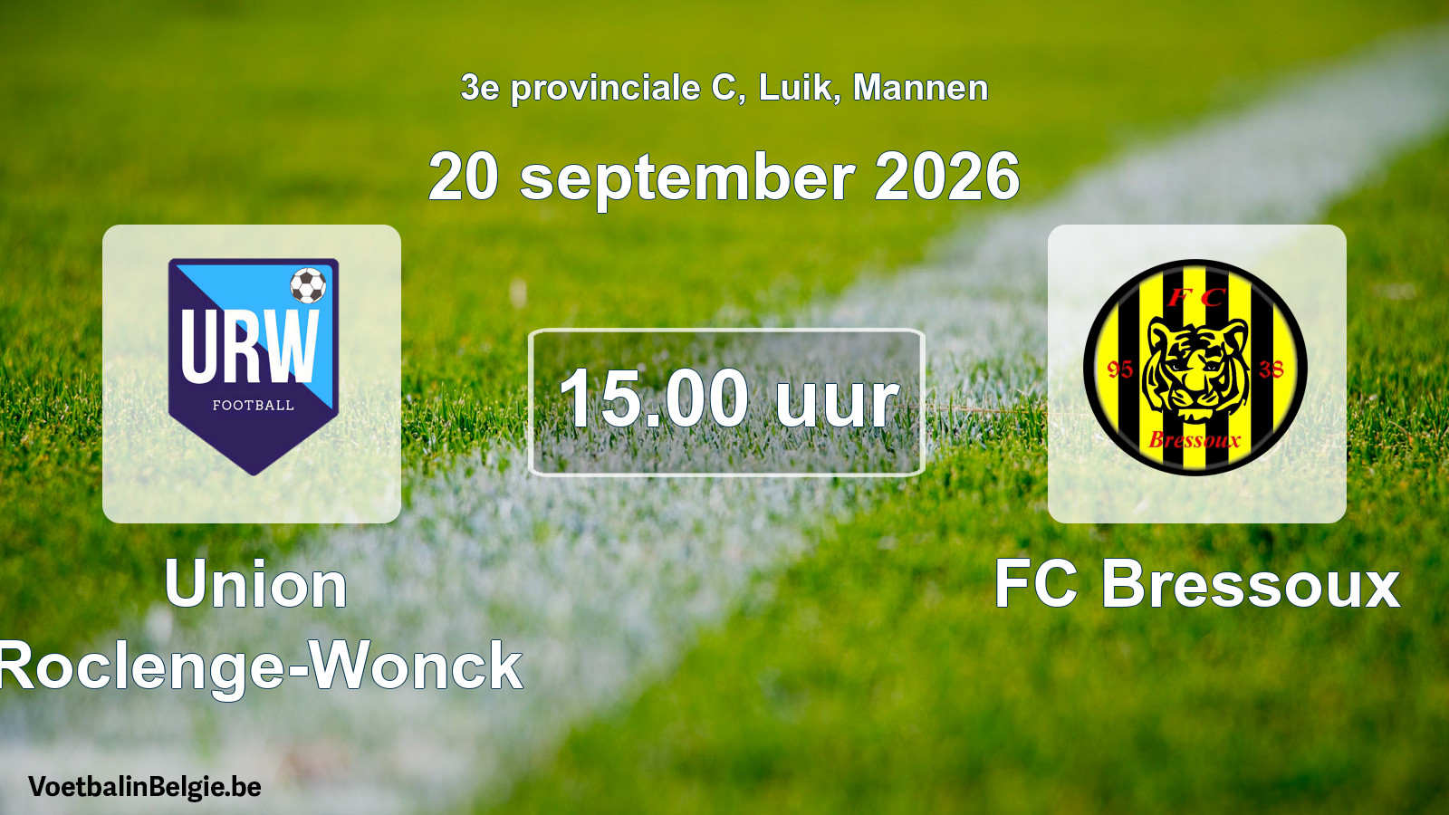 Geplande wedstrijd mannenvoetbal: Union Roclenge-Wonck - FC Bressoux (20 september 2026)