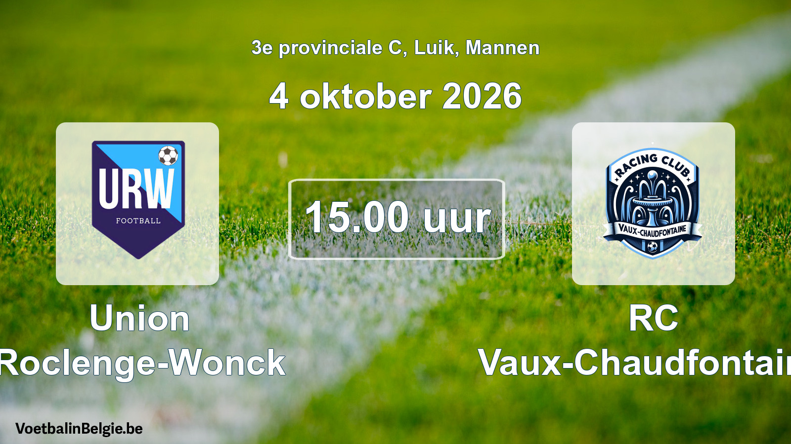Geplande wedstrijd mannenvoetbal: Union Roclenge-Wonck - RC Vaux-Chaudfontaine (4 oktober 2026)