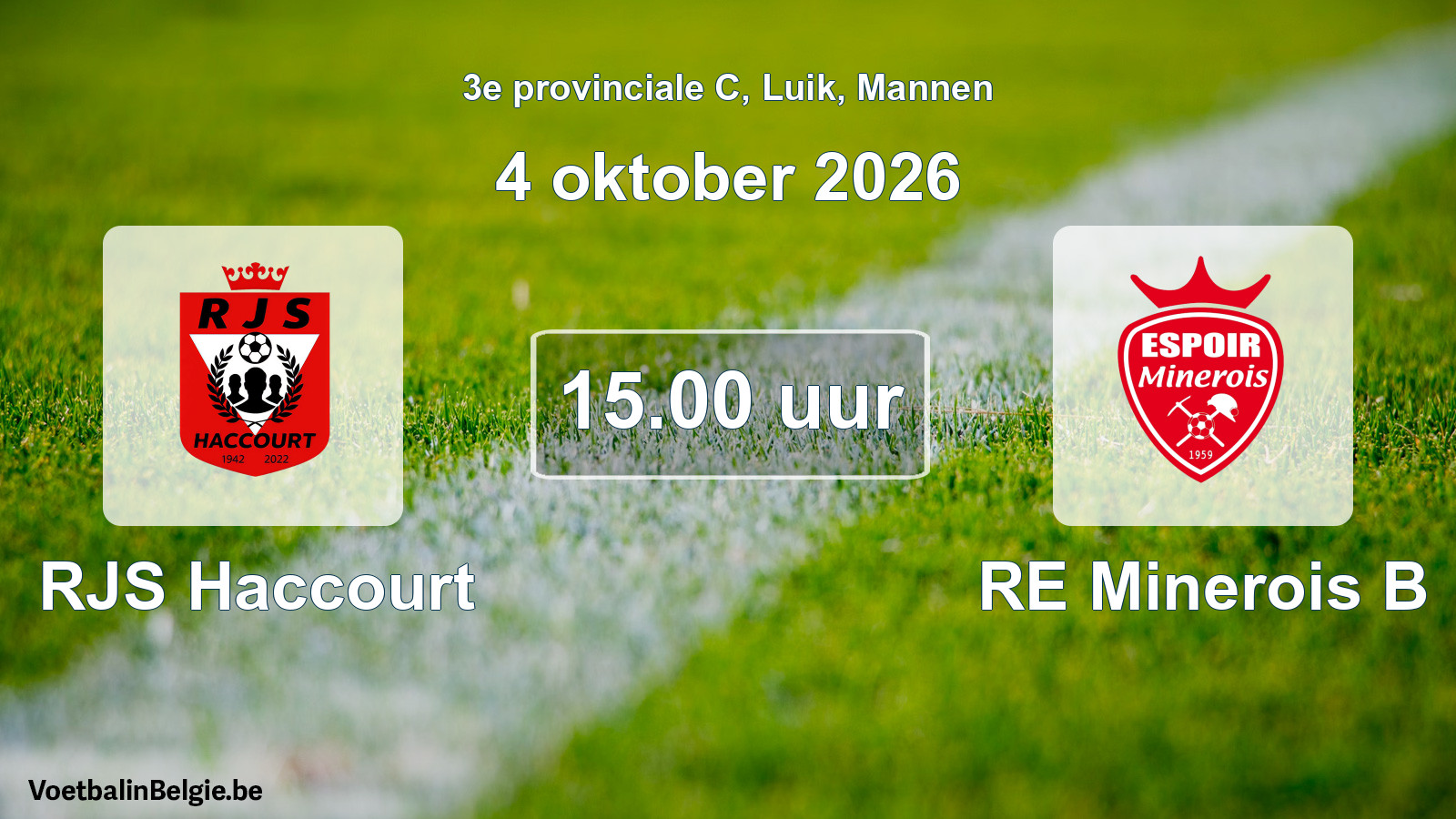 Geplande wedstrijd mannenvoetbal: RJS Haccourt - RE Minerois B (4 oktober 2026)