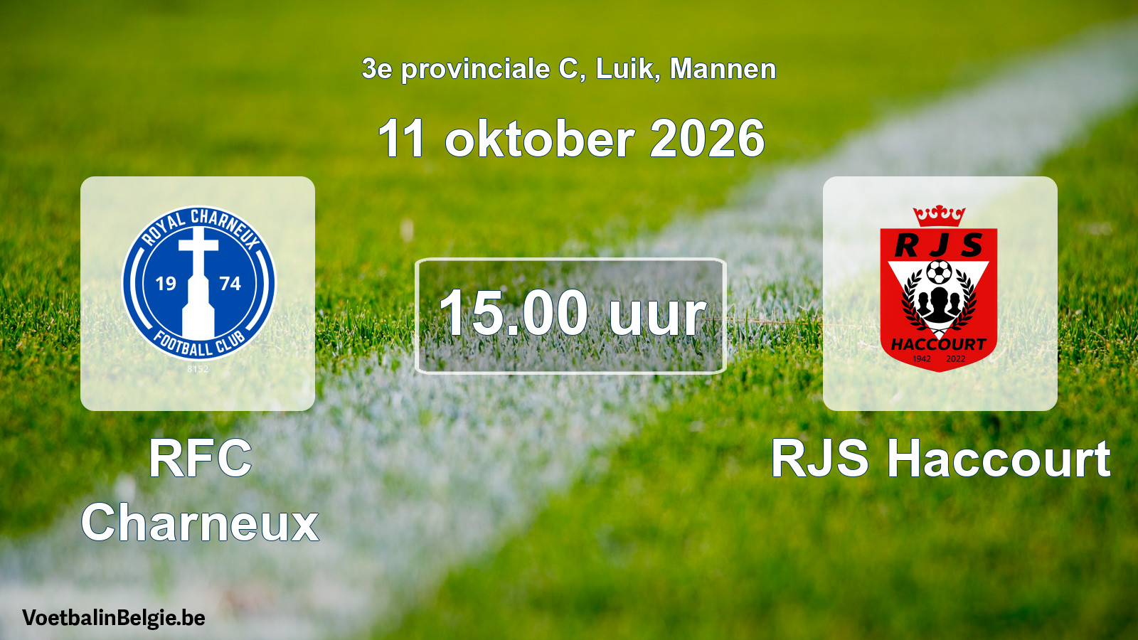 Geplande wedstrijd mannenvoetbal: RFC Charneux - RJS Haccourt (11 oktober 2026)