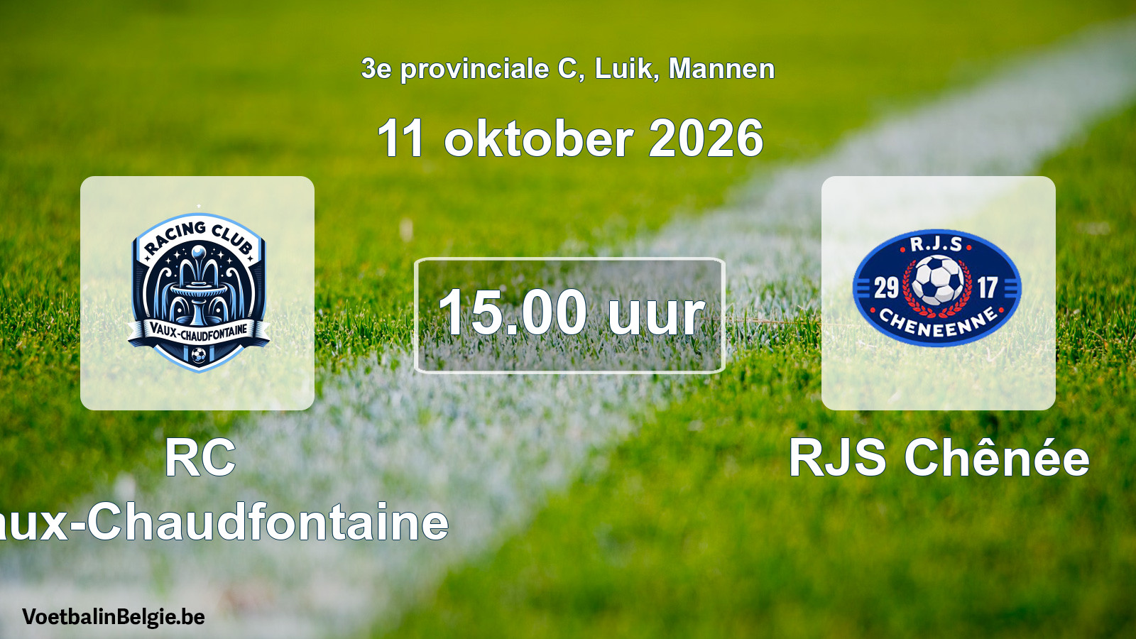 Geplande wedstrijd mannenvoetbal: RC Vaux-Chaudfontaine - RJS Chênée (11 oktober 2026)