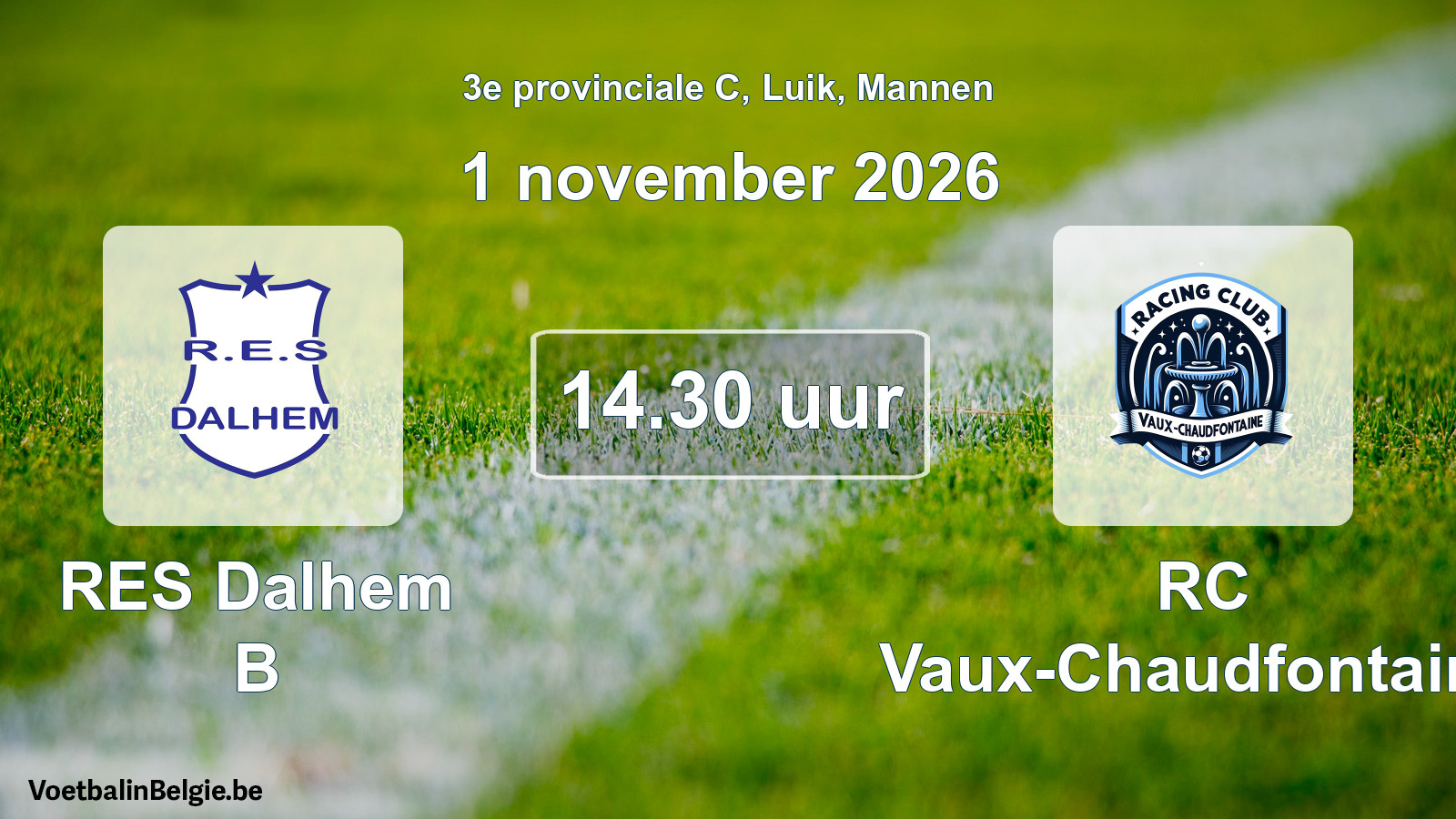 Geplande wedstrijd mannenvoetbal: RES Dalhem B - RC Vaux-Chaudfontaine (1 november 2026)