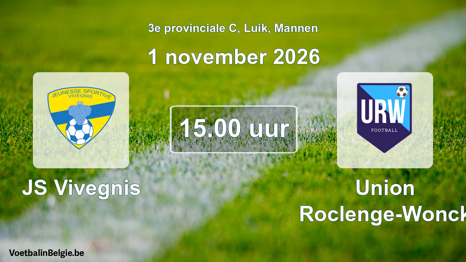 Geplande wedstrijd mannenvoetbal: JS Vivegnis - Union Roclenge-Wonck (1 november 2026)