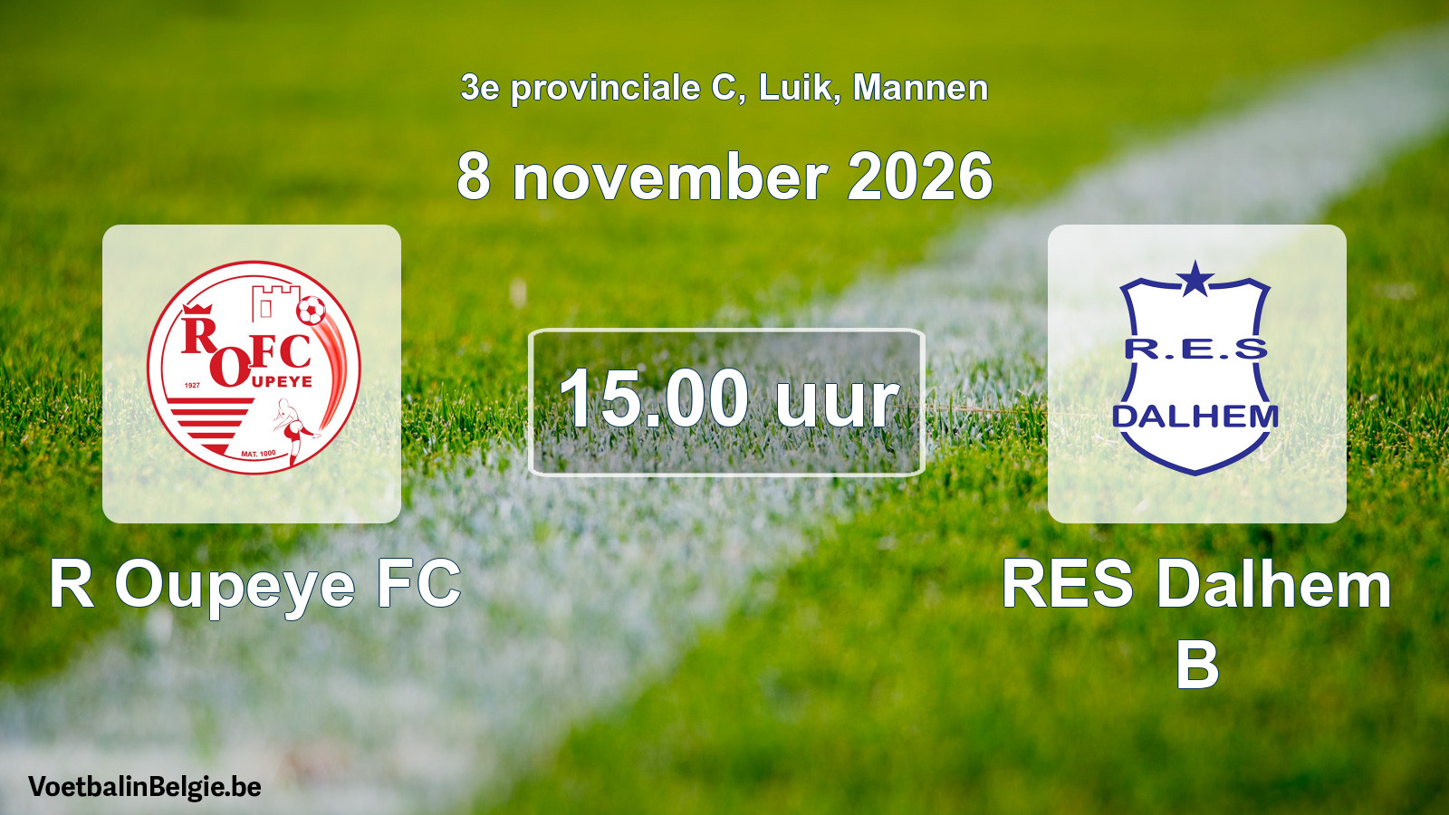 Geplande wedstrijd mannenvoetbal: R Oupeye FC - RES Dalhem B (8 november 2026)