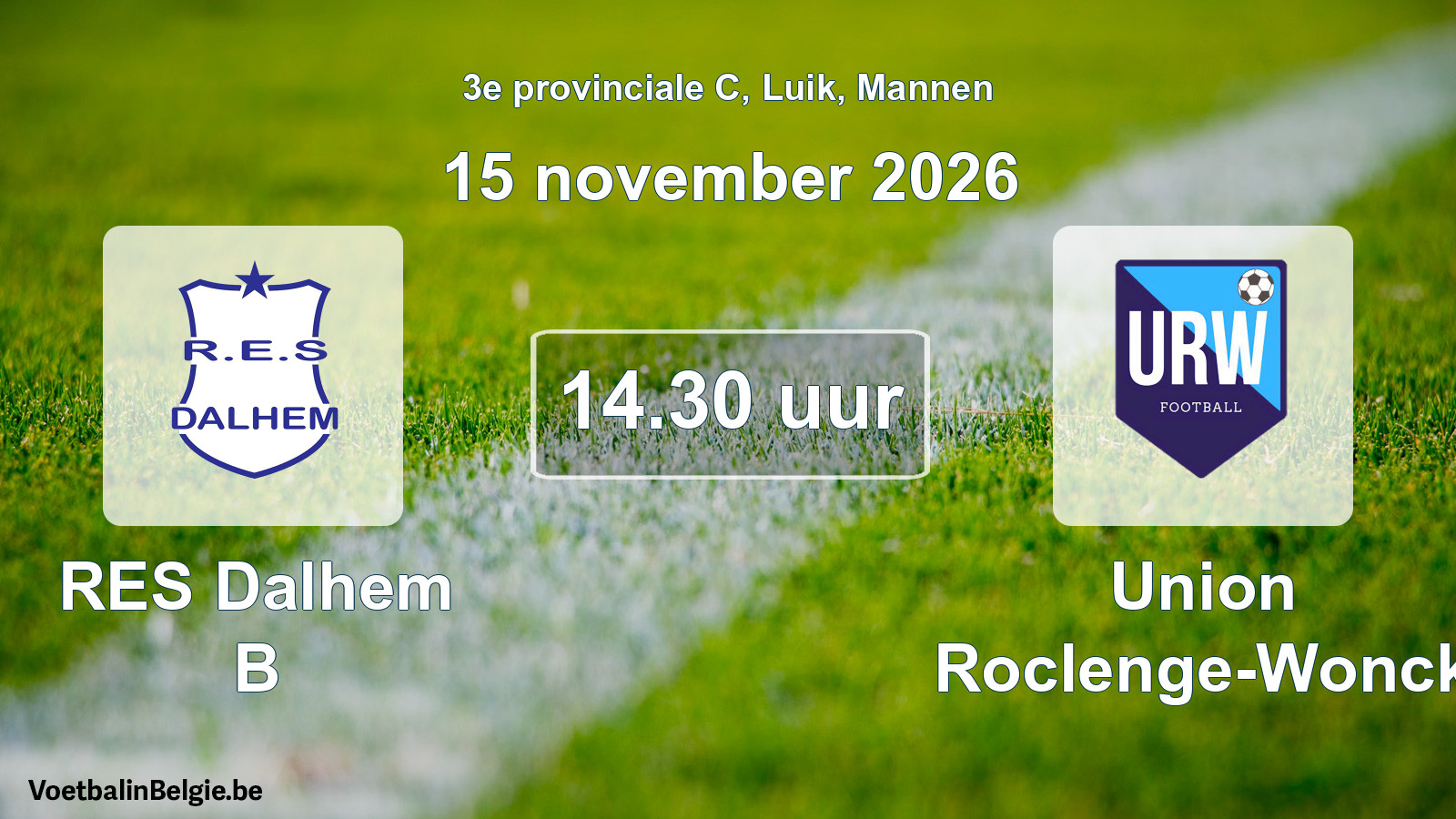 Geplande wedstrijd mannenvoetbal: RES Dalhem B - Union Roclenge-Wonck (15 november 2026)