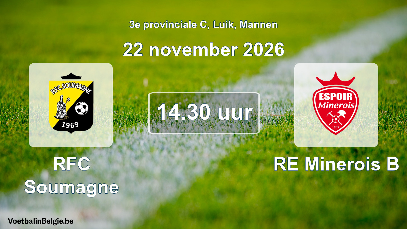 Geplande wedstrijd mannenvoetbal: RFC Soumagne - RE Minerois B (22 november 2026)