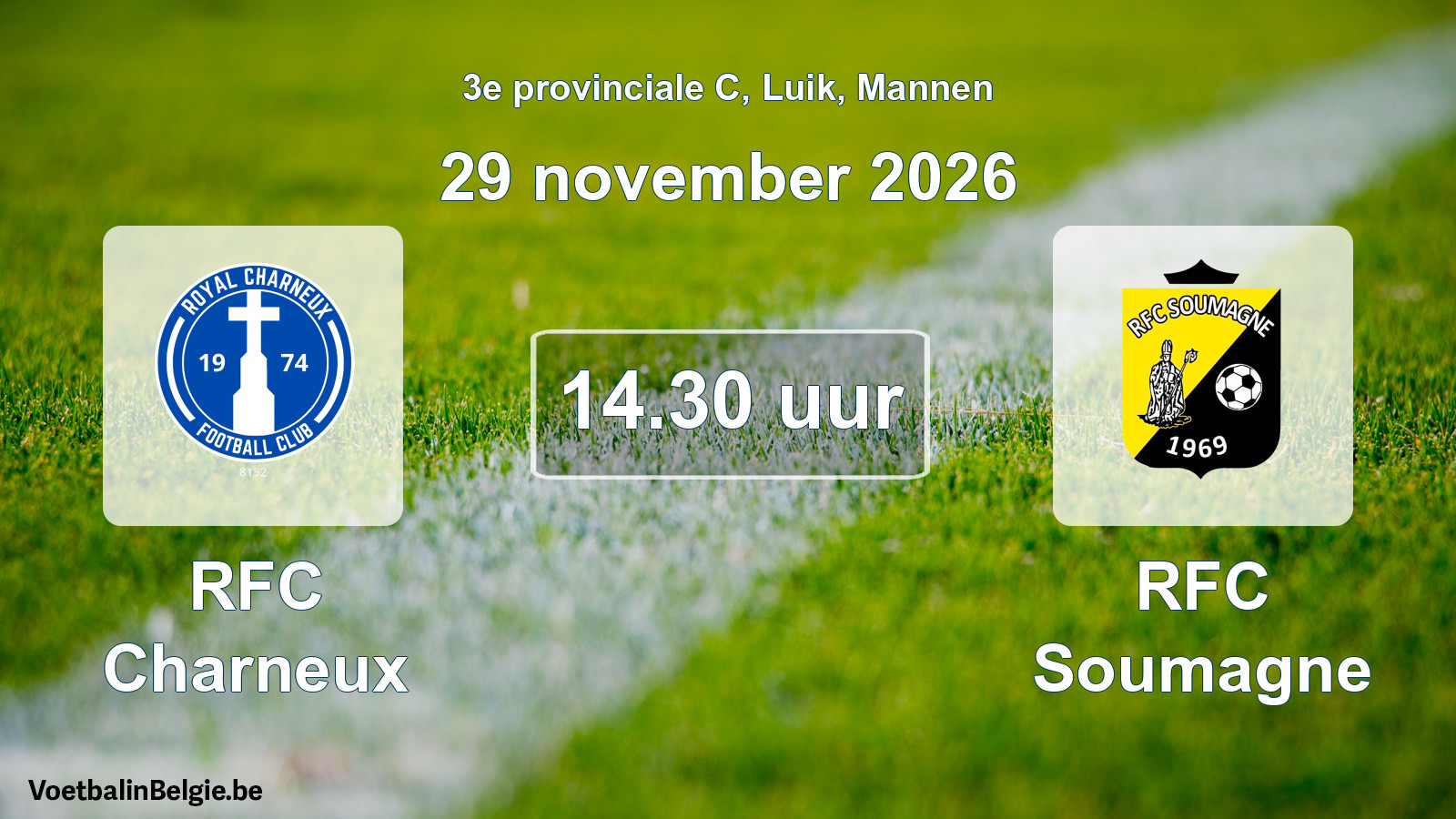 Geplande wedstrijd mannenvoetbal: RFC Charneux - RFC Soumagne (29 november 2026)