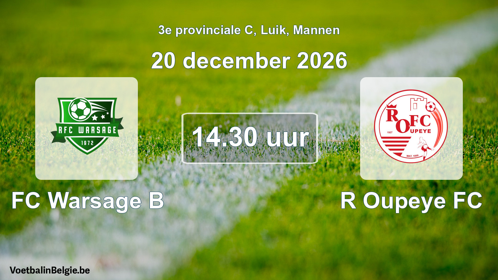 Geplande wedstrijd mannenvoetbal: FC Warsage B - R Oupeye FC (20 december 2026)