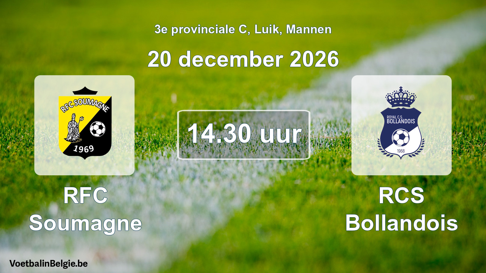 Geplande wedstrijd mannenvoetbal: RFC Soumagne - RCS Bollandois (20 december 2026)