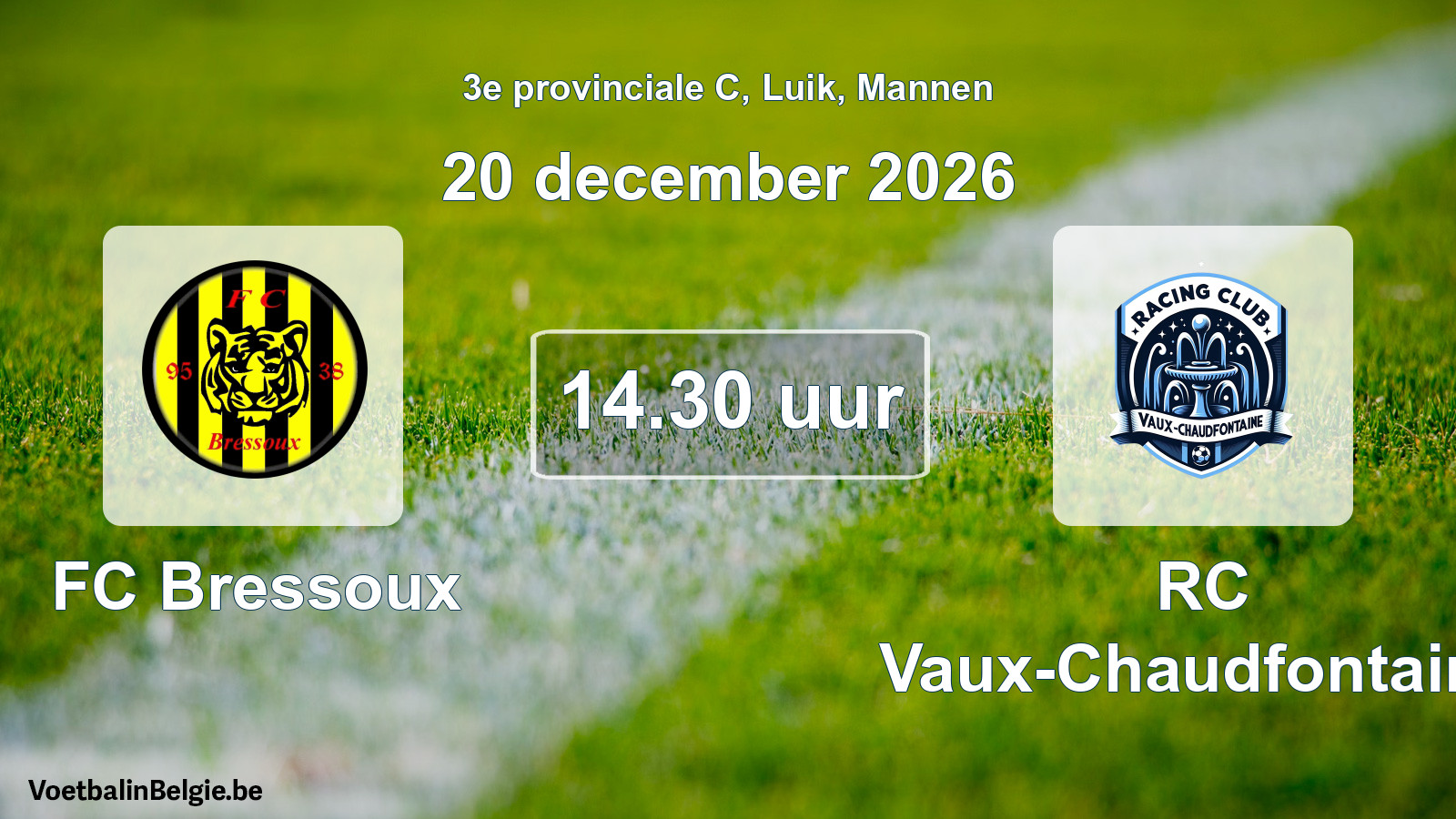 Geplande wedstrijd mannenvoetbal: FC Bressoux - RC Vaux-Chaudfontaine (20 december 2026)