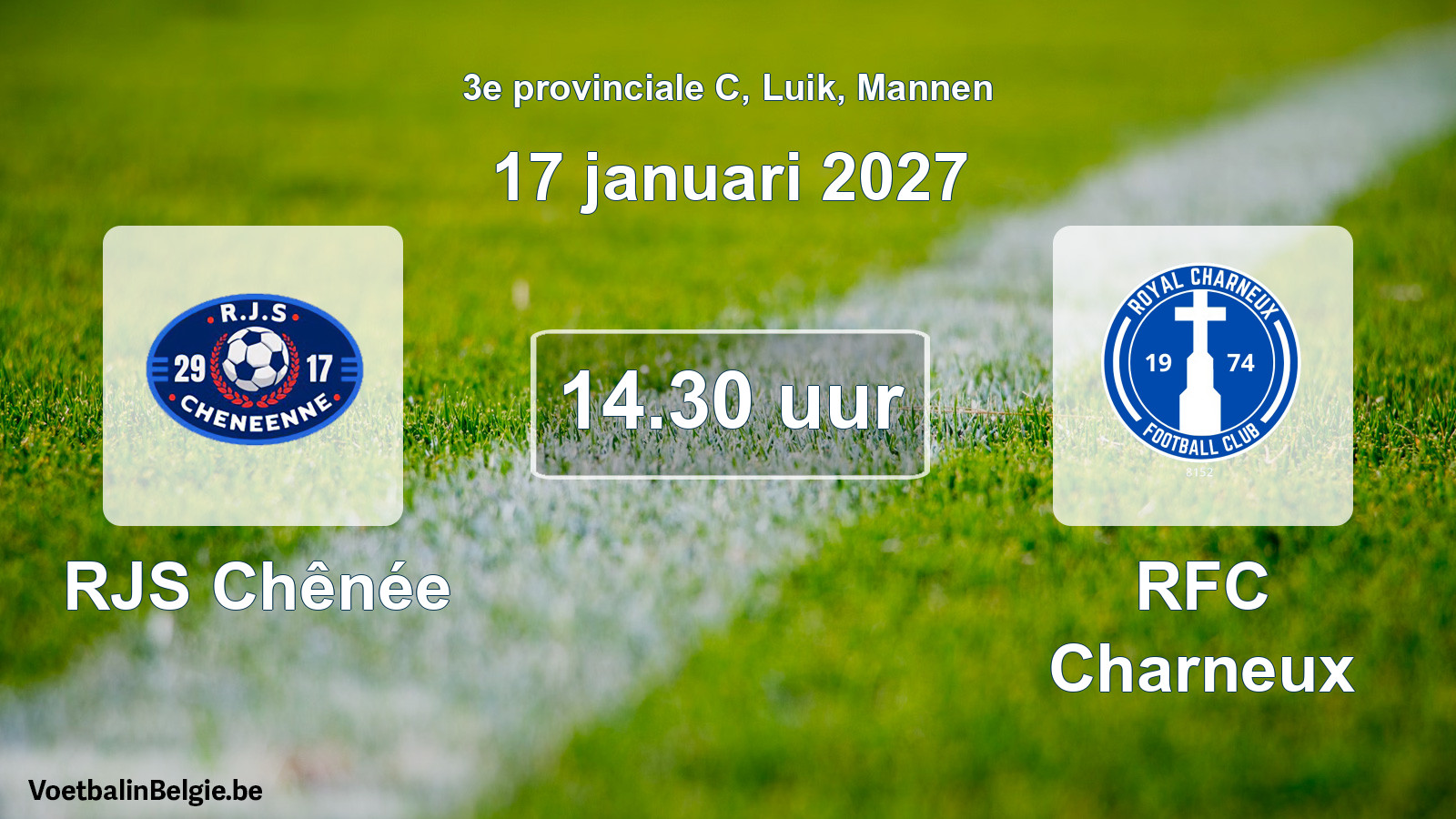 Scheduled match men football: RJS Chênée - RFC Charneux (17 January 2027)