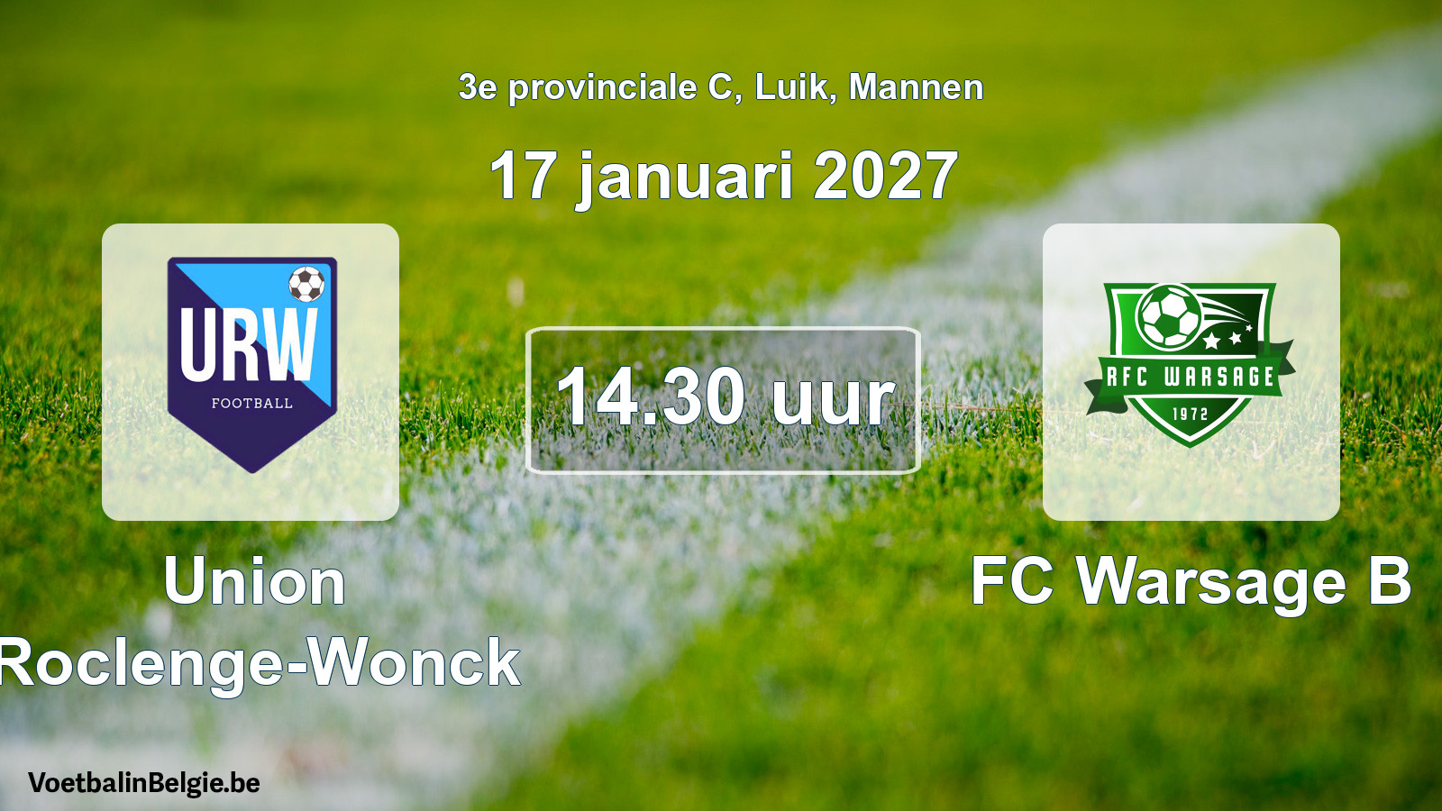 Geplande wedstrijd mannenvoetbal: Union Roclenge-Wonck - FC Warsage B (17 januari 2027)