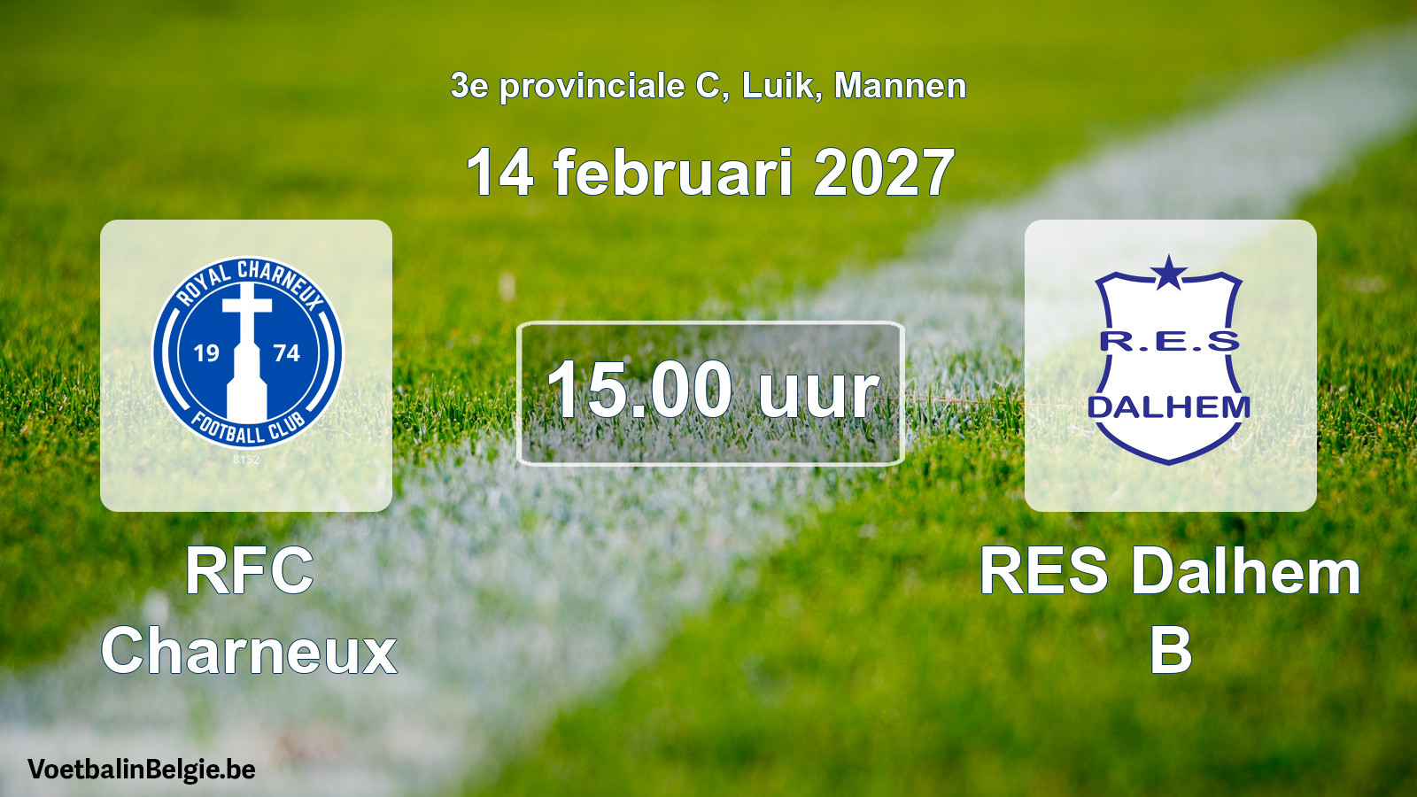 Geplande wedstrijd mannenvoetbal: RFC Charneux - RES Dalhem B (14 februari 2027)
