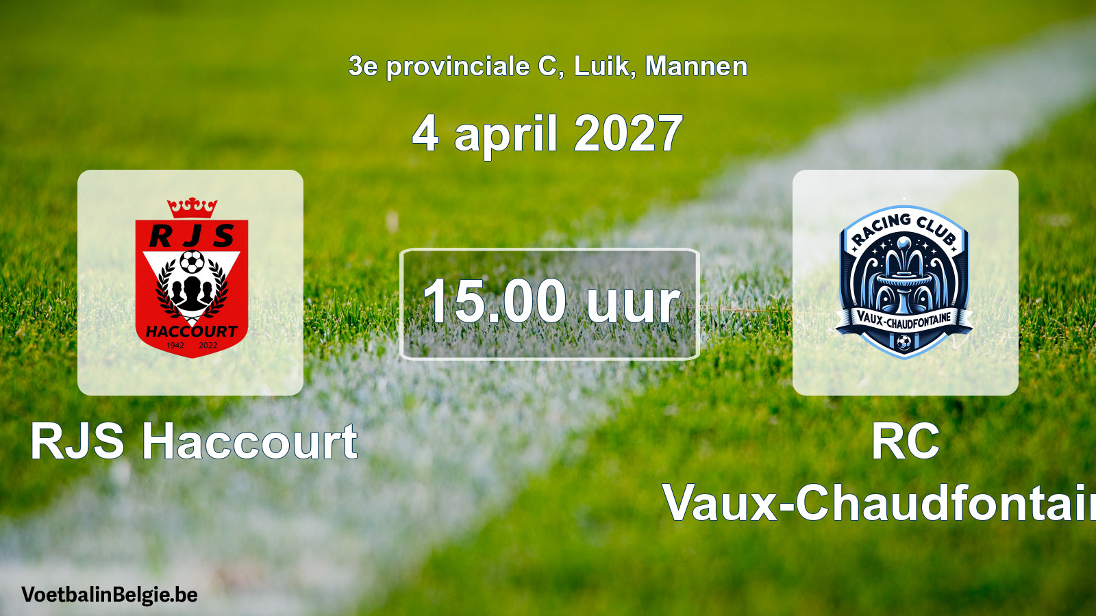 Geplande wedstrijd mannenvoetbal: RJS Haccourt - RC Vaux-Chaudfontaine (4 april 2027)