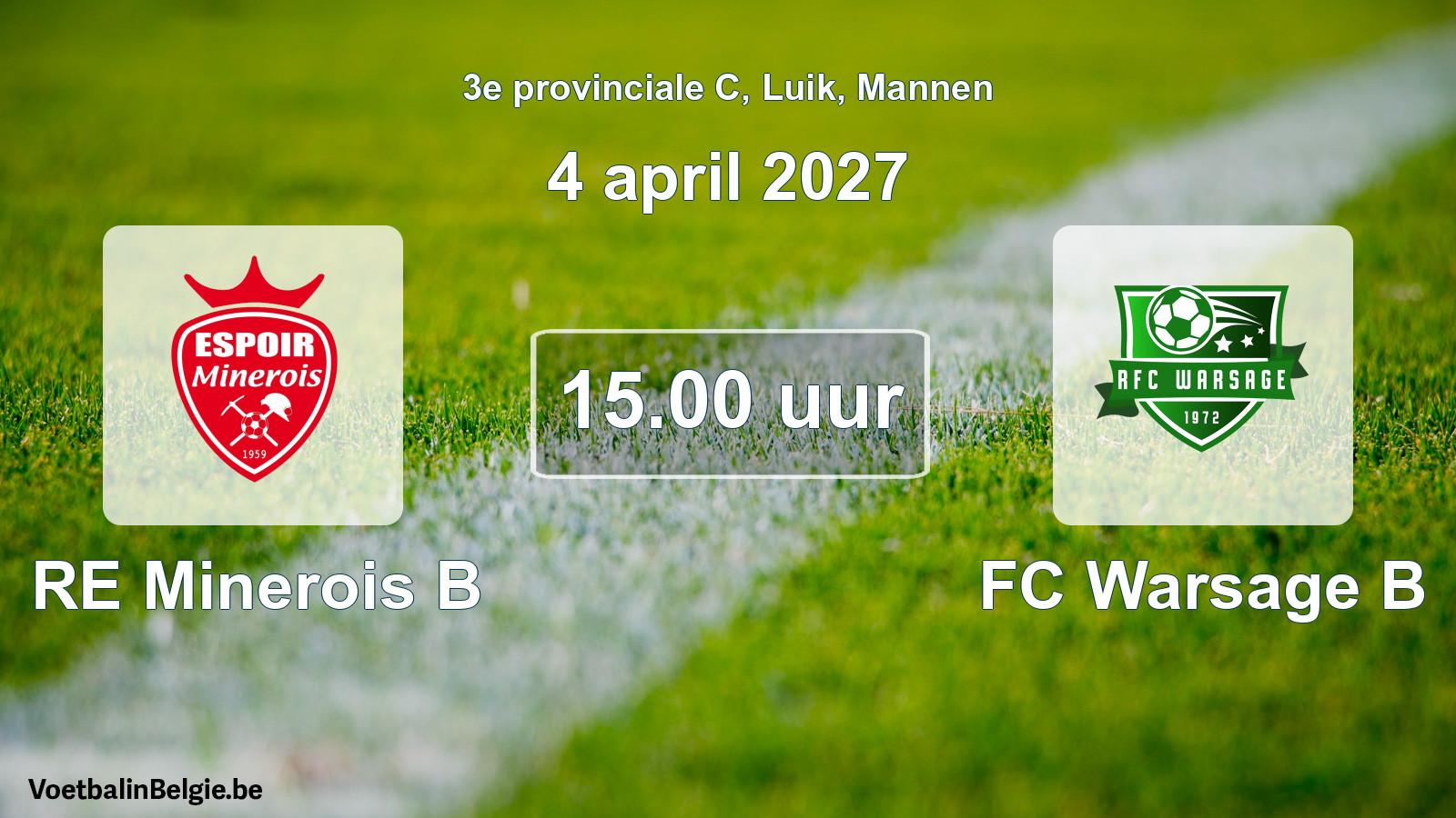 Geplande wedstrijd mannenvoetbal: RE Minerois B - FC Warsage B (4 april 2027)