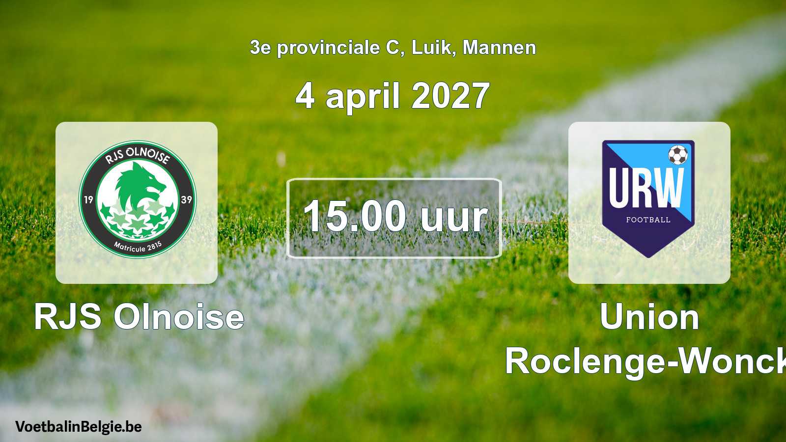 Geplande wedstrijd mannenvoetbal: RJS Olnoise - Union Roclenge-Wonck (4 april 2027)