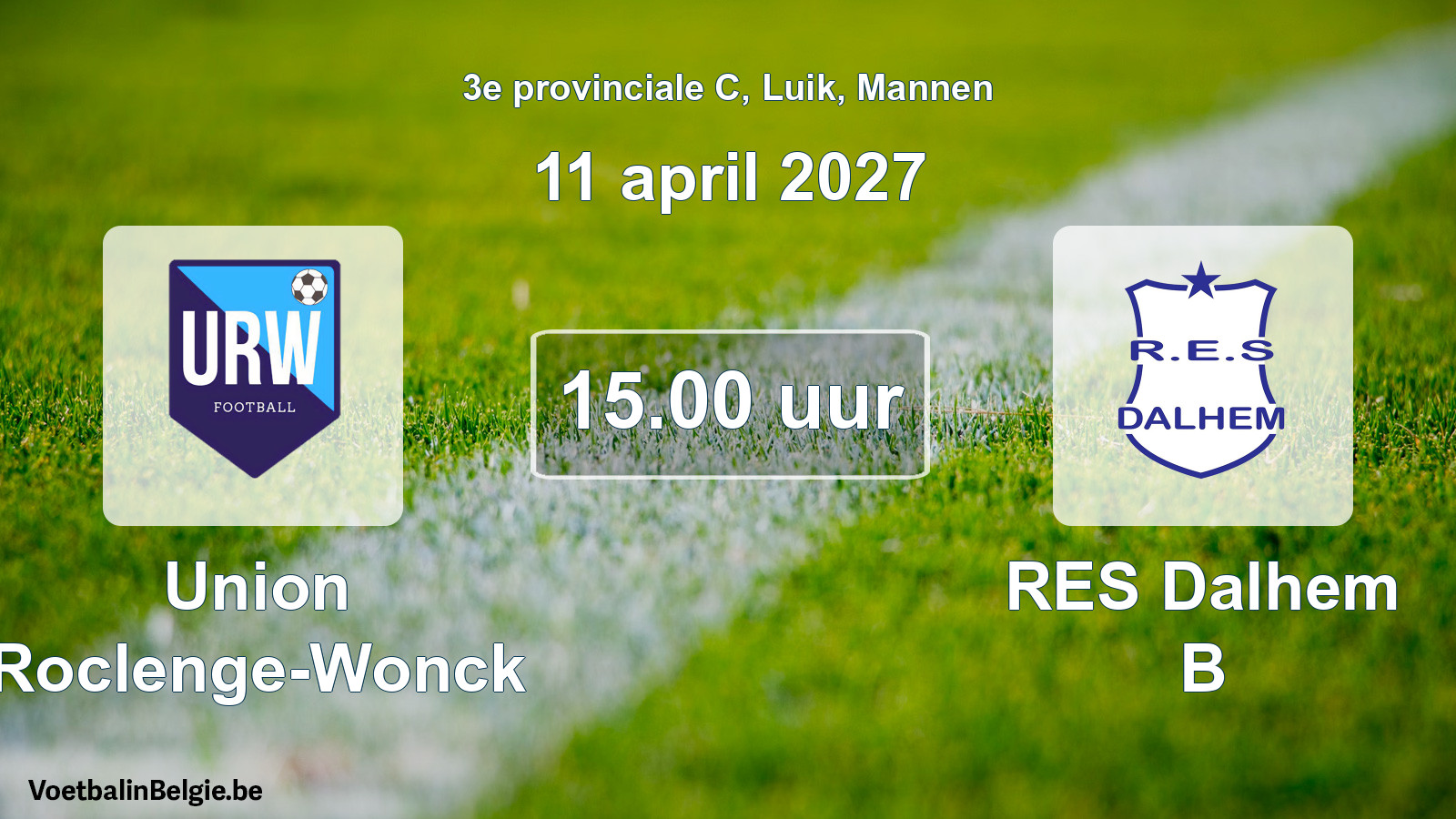 Geplande wedstrijd mannenvoetbal: Union Roclenge-Wonck - RES Dalhem B (11 april 2027)