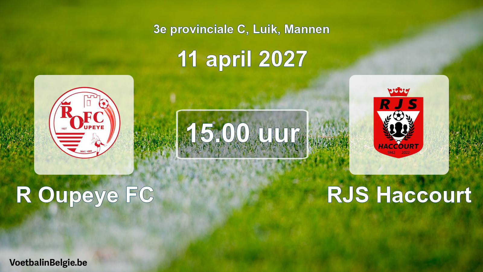 Geplande wedstrijd mannenvoetbal: R Oupeye FC - RJS Haccourt (11 april 2027)