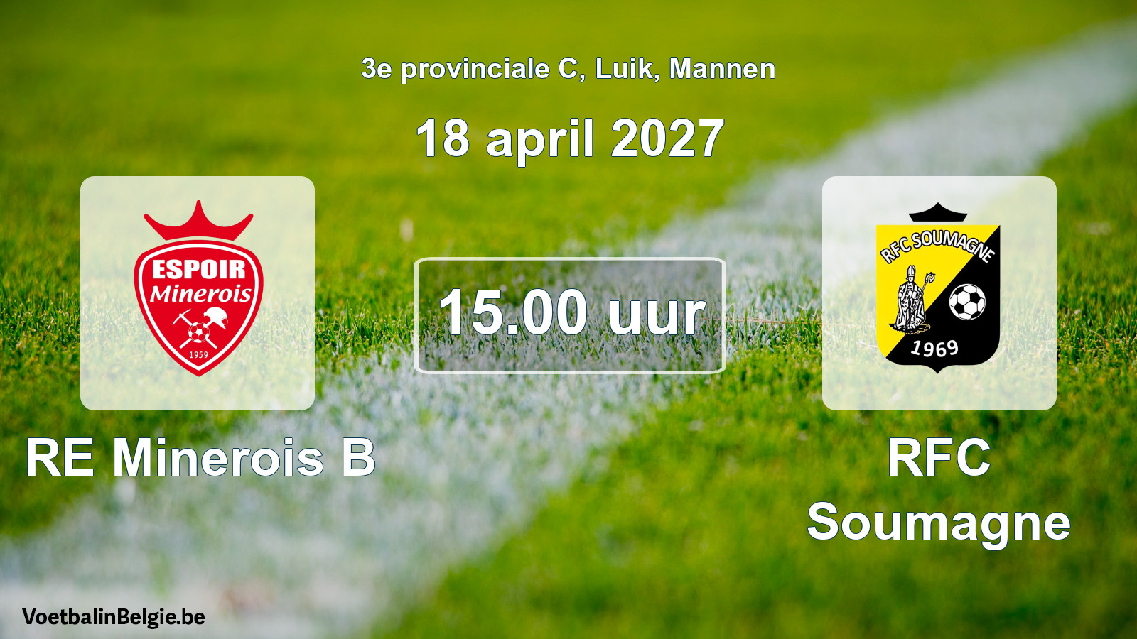 Geplande wedstrijd mannenvoetbal: RE Minerois B - RFC Soumagne (18 april 2027)