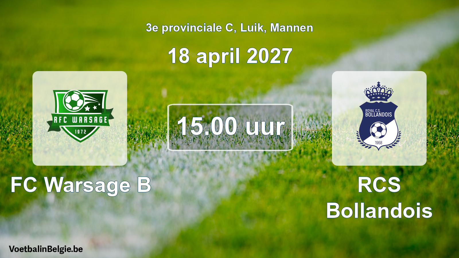Geplande wedstrijd mannenvoetbal: FC Warsage B - RCS Bollandois (18 april 2027)
