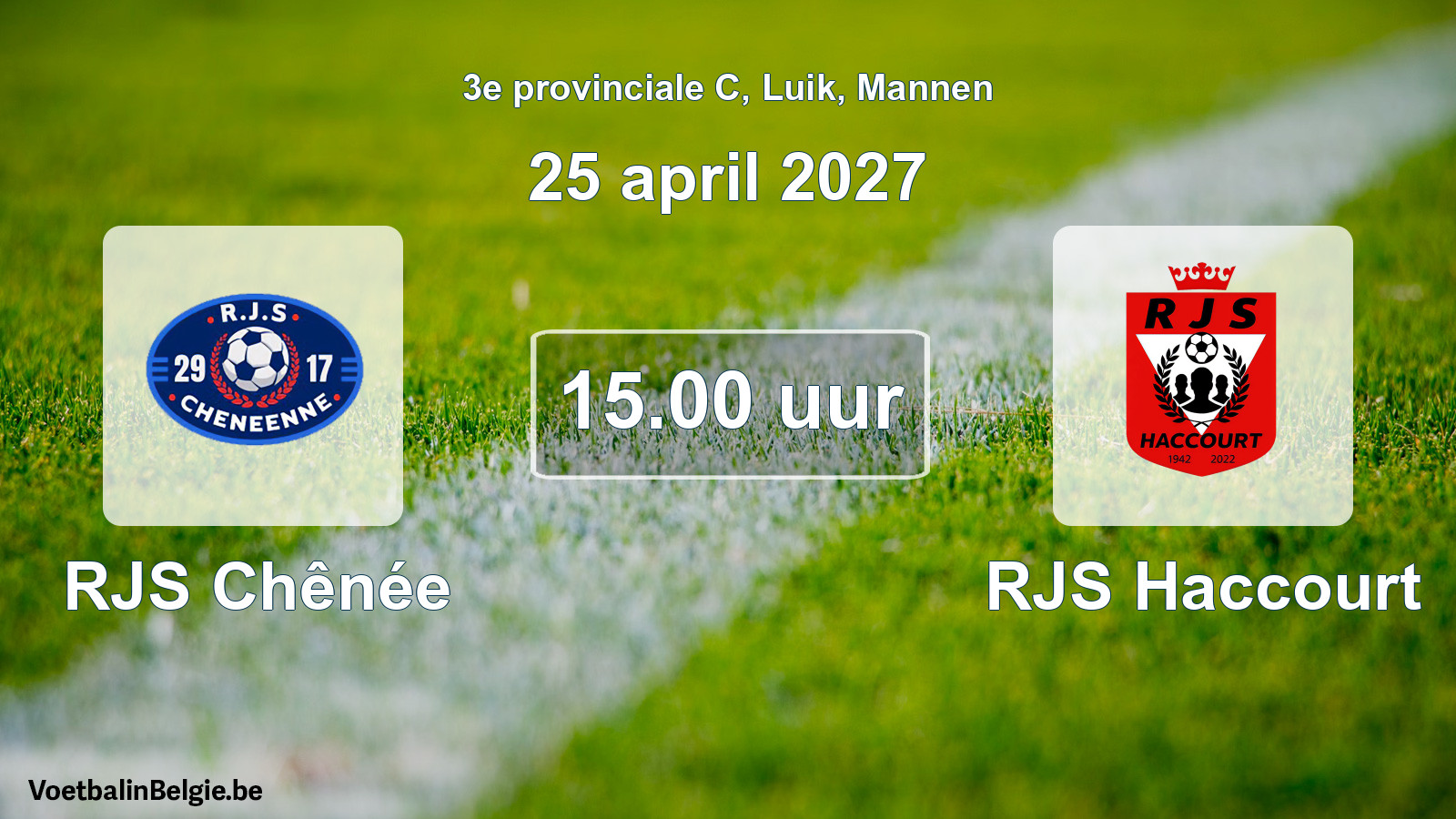 Geplande wedstrijd mannenvoetbal: RJS Chênée - RJS Haccourt (25 april 2027)