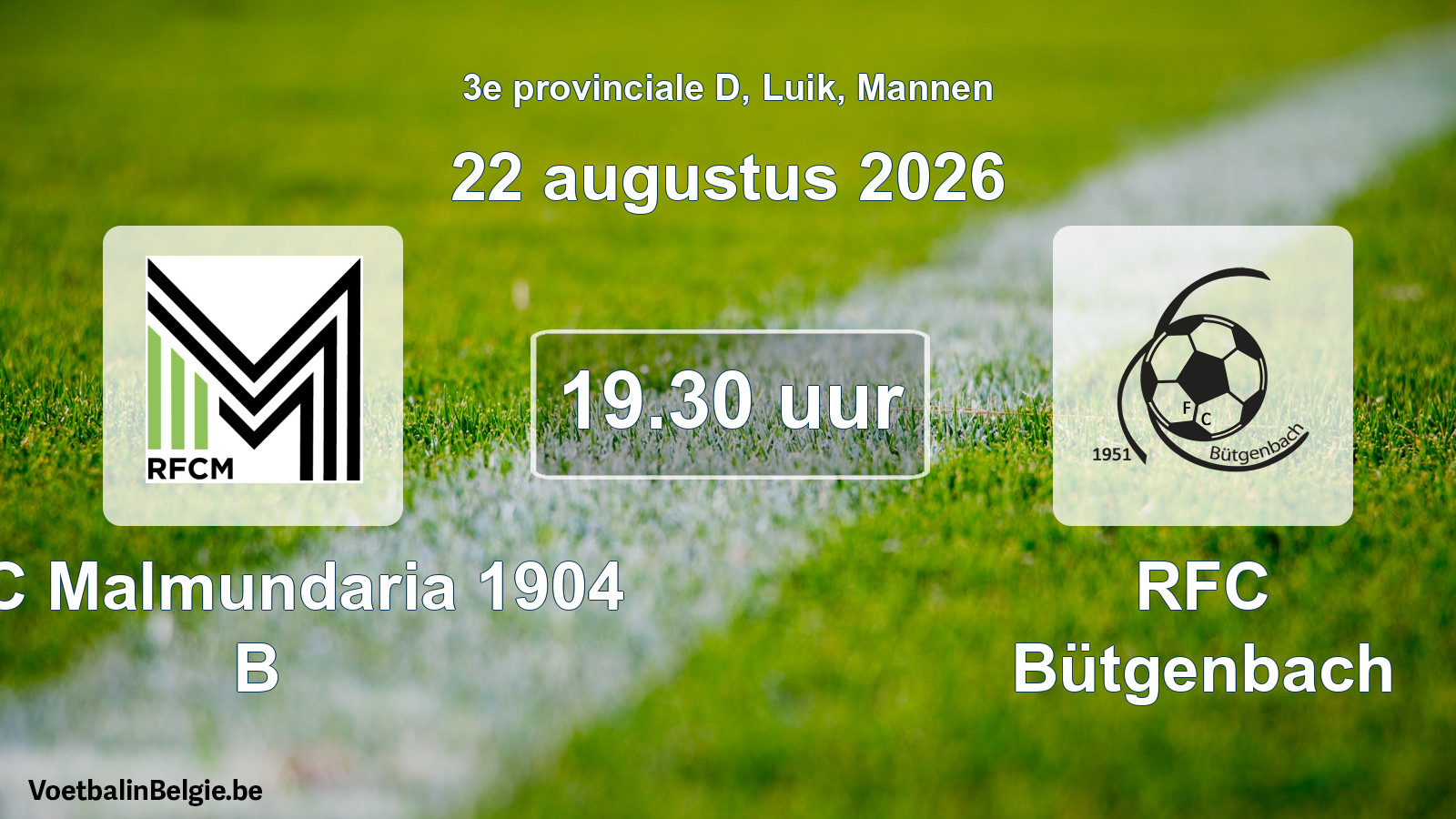 Geplande wedstrijd mannenvoetbal: RFC Malmundaria 1904 B - RFC Bütgenbach (22 augustus 2026)