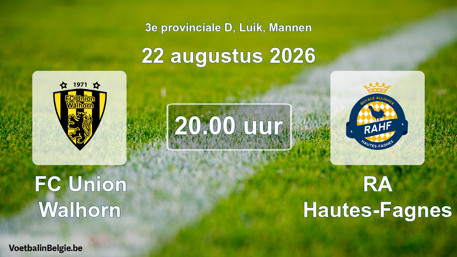 Geplande wedstrijd mannenvoetbal: FC Union Walhorn - RA Hautes-Fagnes (22 augustus 2026)