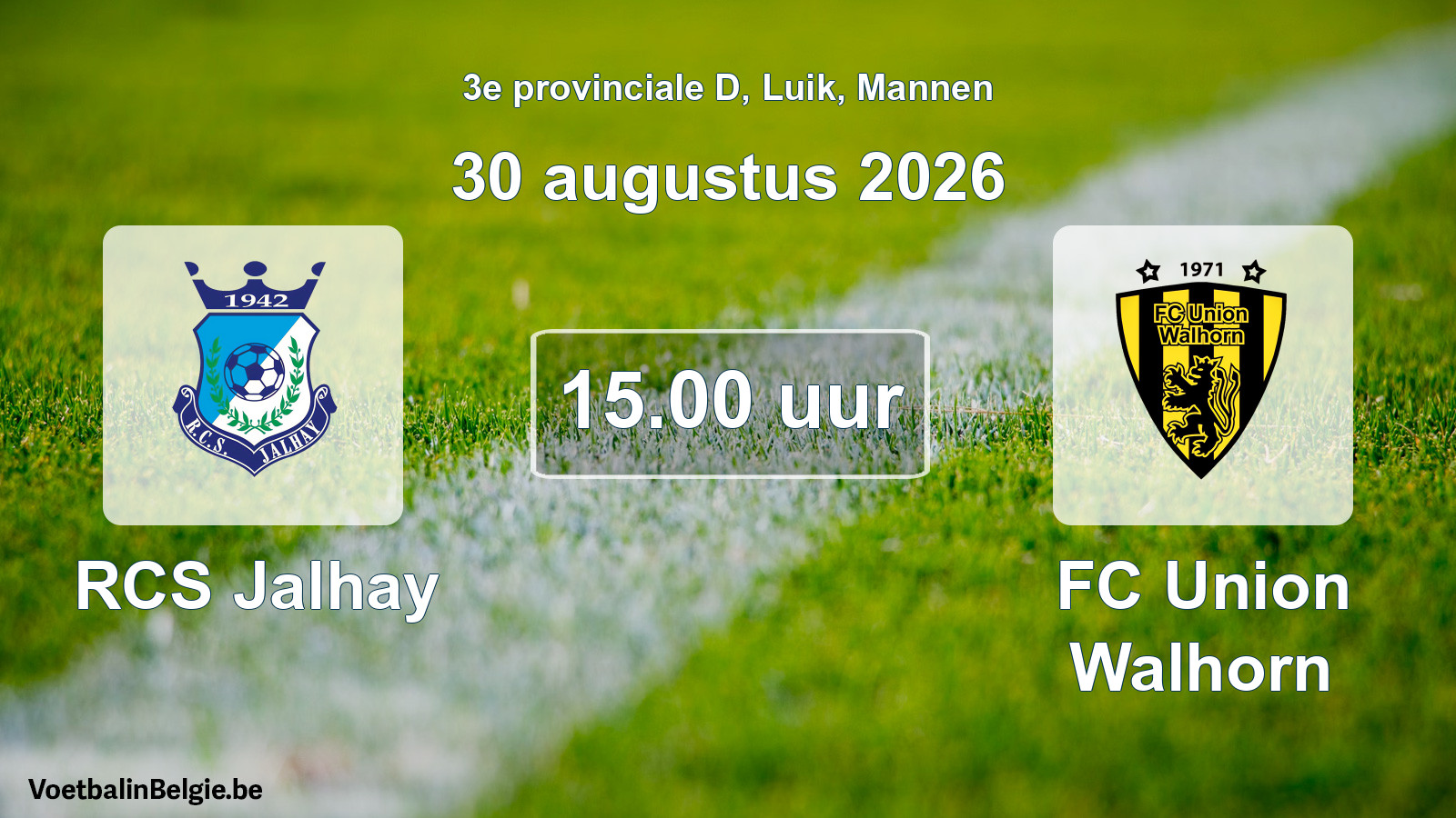 Geplande wedstrijd mannenvoetbal: RCS Jalhay - FC Union Walhorn (30 augustus 2026)