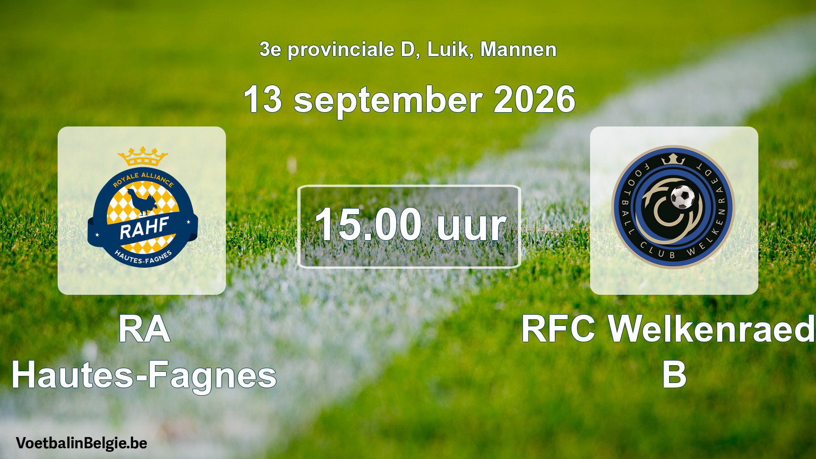 Geplande wedstrijd mannenvoetbal: RA Hautes-Fagnes - RFC Welkenraedt B (13 september 2026)