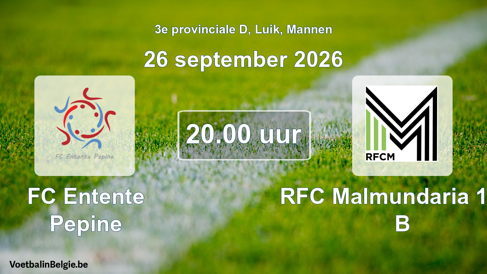 Geplande wedstrijd mannenvoetbal: FC Entente Pepine - RFC Malmundaria 1904 B (26 september 2026)