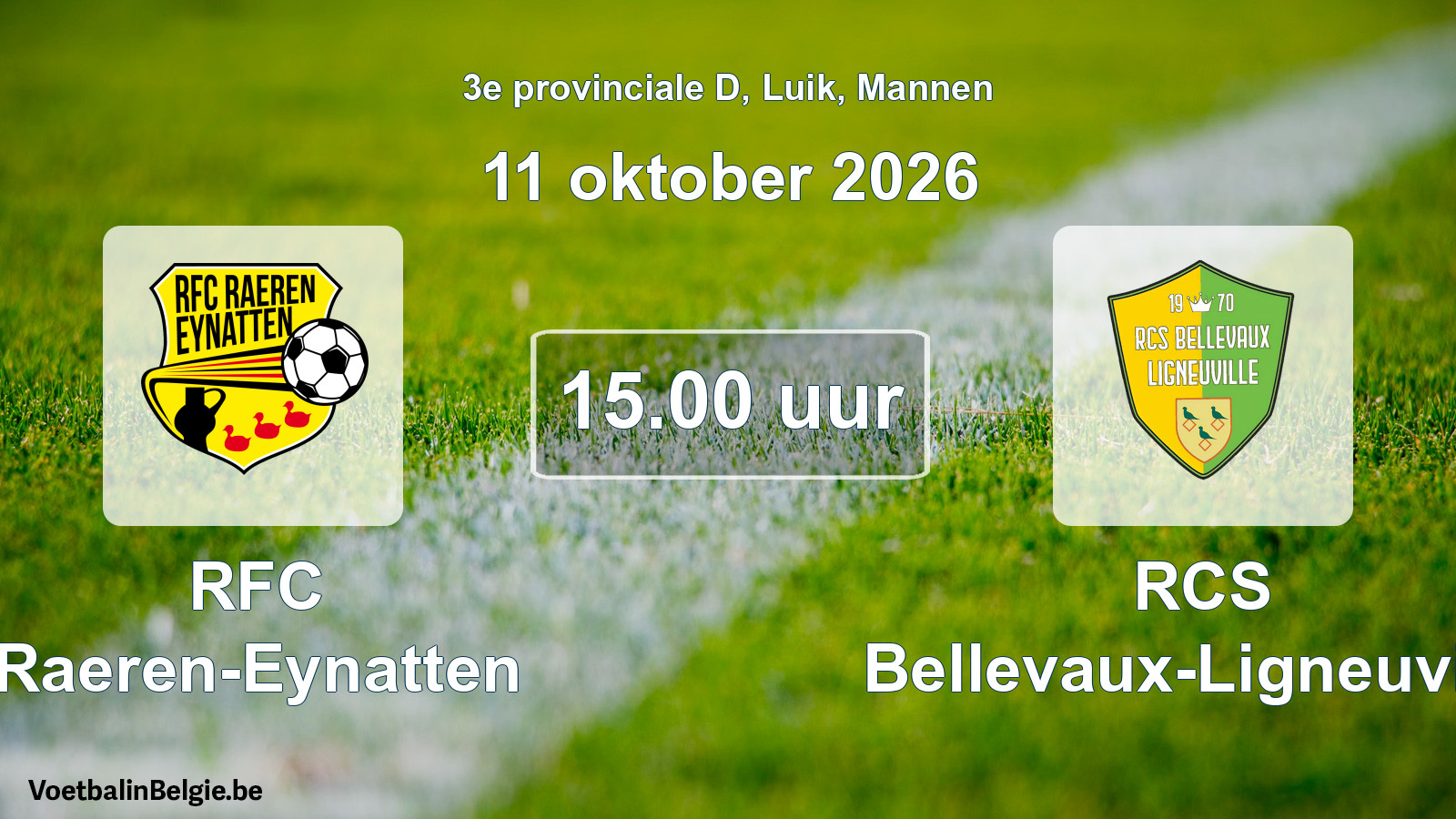 Geplande wedstrijd mannenvoetbal: RFC Raeren-Eynatten - RCS Bellevaux-Ligneuville (11 oktober 2026)