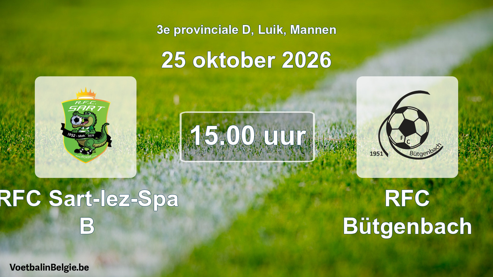 Geplande wedstrijd mannenvoetbal: RFC Sart-lez-Spa B - RFC Bütgenbach (25 oktober 2026)