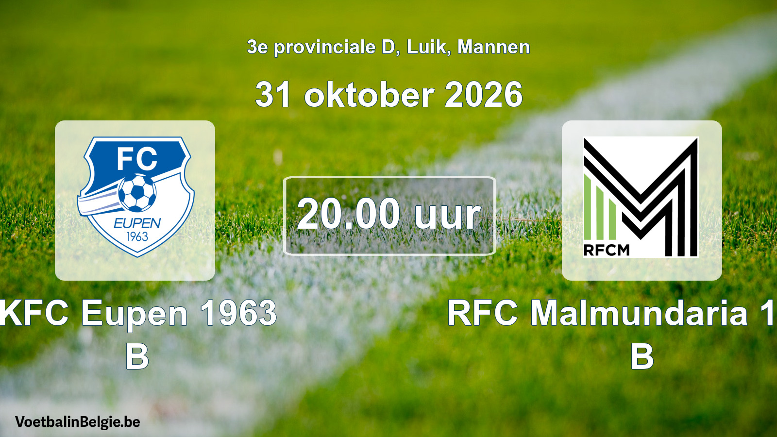 Geplande wedstrijd mannenvoetbal: KFC Eupen 1963 B - RFC Malmundaria 1904 B (31 oktober 2026)