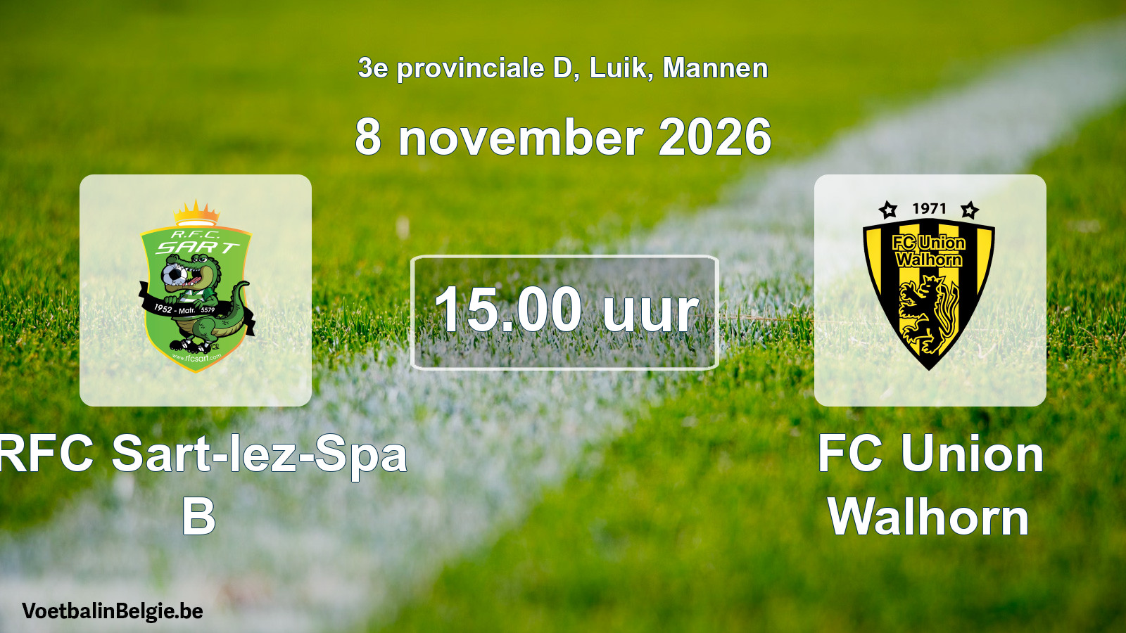 Geplande wedstrijd mannenvoetbal: RFC Sart-lez-Spa B - FC Union Walhorn (8 november 2026)