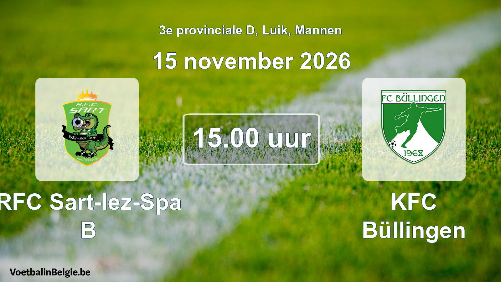 Geplande wedstrijd mannenvoetbal: RFC Sart-lez-Spa B - KFC Büllingen (15 november 2026)