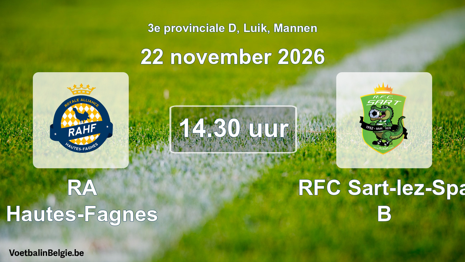 Geplande wedstrijd mannenvoetbal: RA Hautes-Fagnes - RFC Sart-lez-Spa B (22 november 2026)
