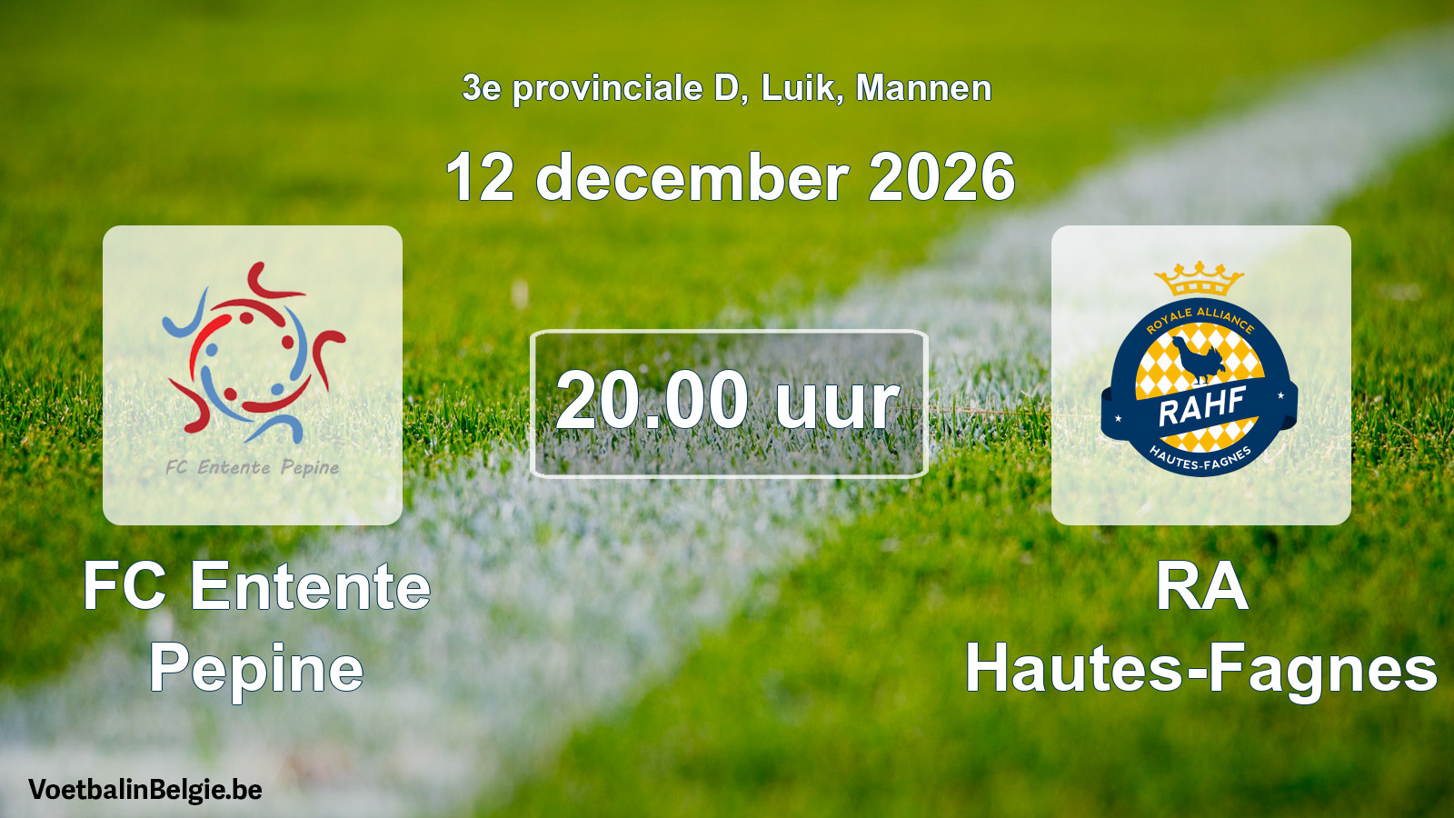 Geplande wedstrijd mannenvoetbal: FC Entente Pepine - RA Hautes-Fagnes (12 december 2026)
