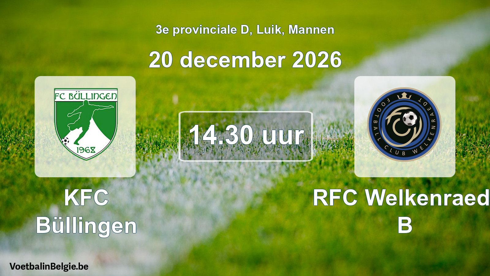 Geplande wedstrijd mannenvoetbal: KFC Büllingen - RFC Welkenraedt B (20 december 2026)