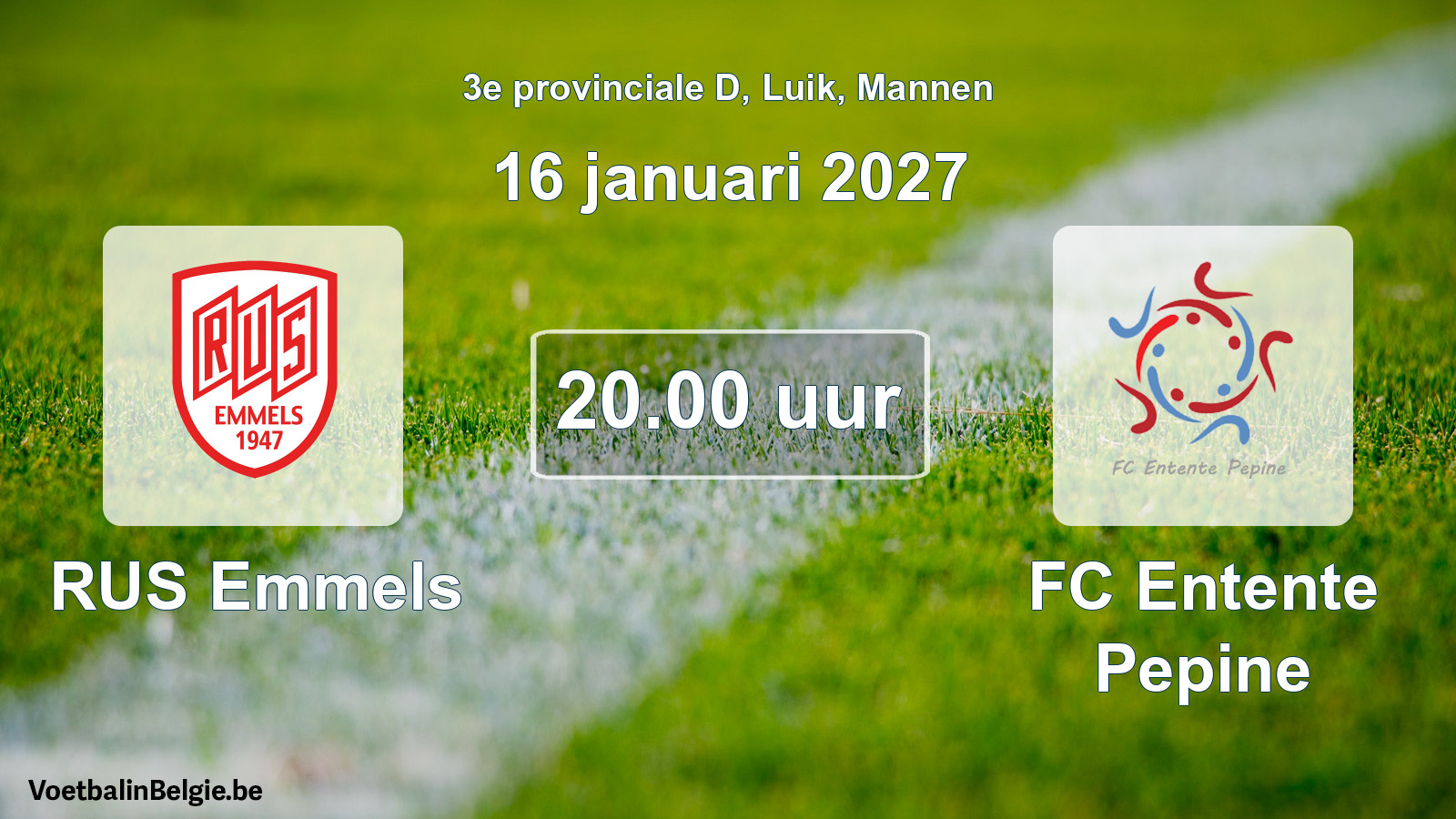Scheduled match men football: RUS Emmels - FC Entente Pepine (16 January 2027)