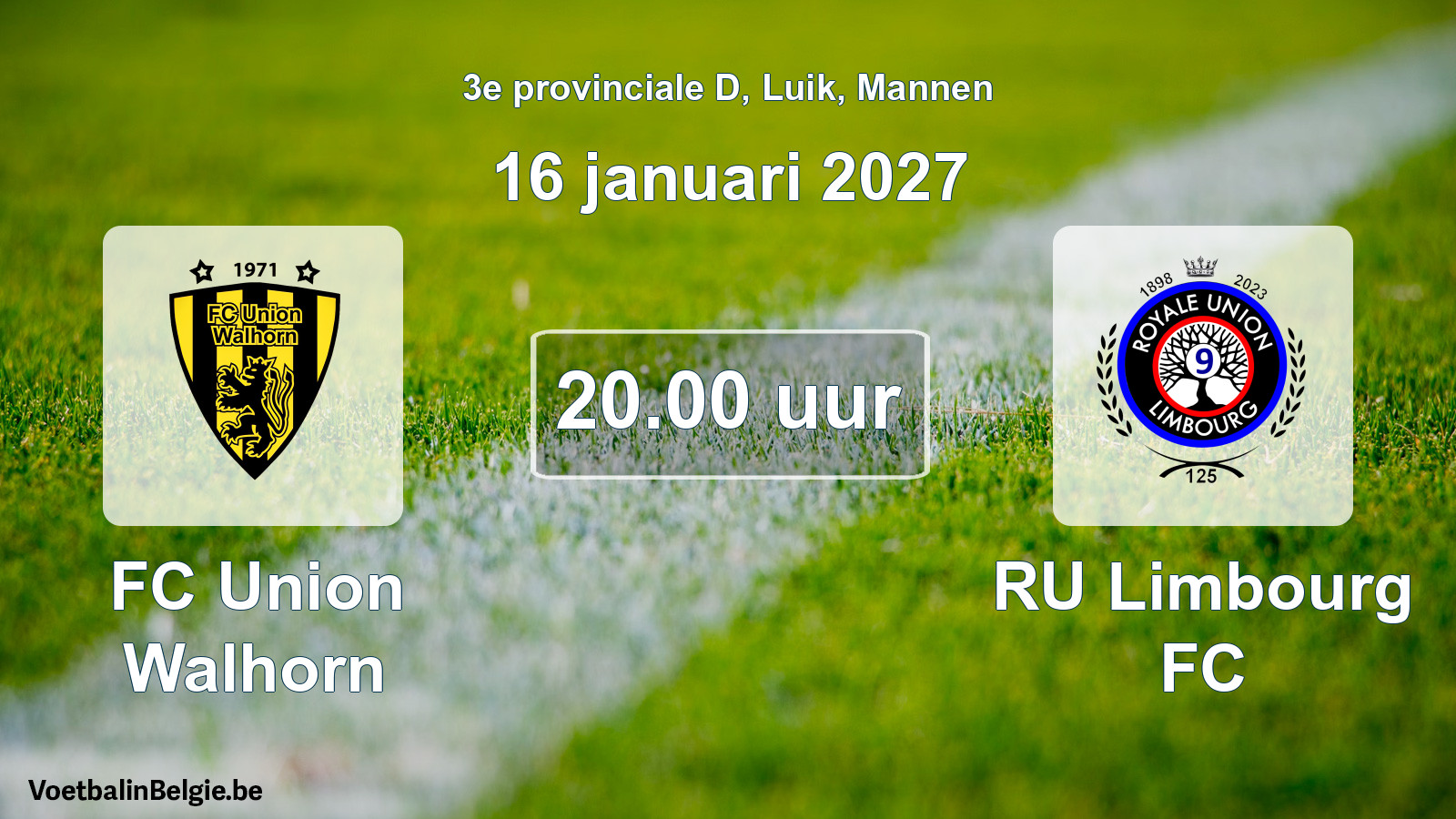 Geplande wedstrijd mannenvoetbal: FC Union Walhorn - RU Limbourg FC (16 januari 2027)