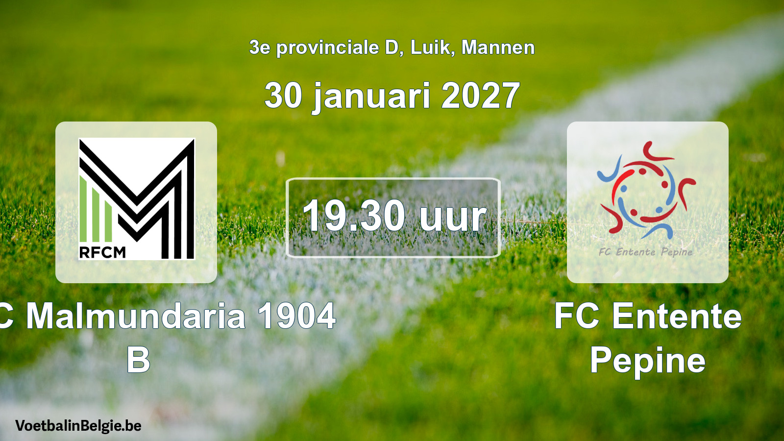 Scheduled match men football: RFC Malmundaria 1904 B - FC Entente Pepine (30 January 2027)