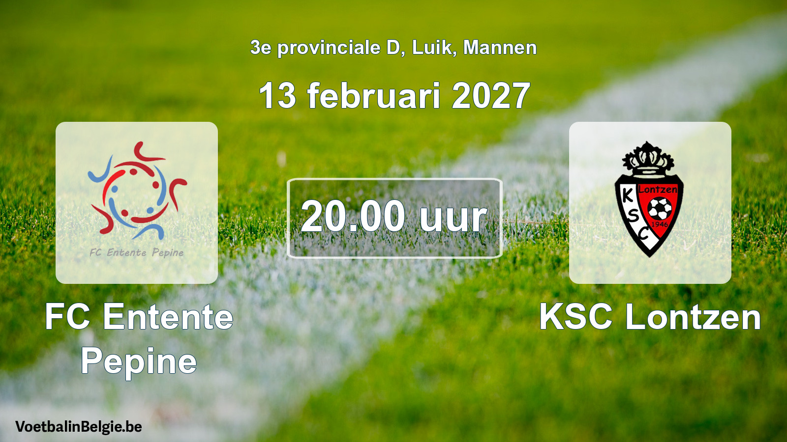 Geplande wedstrijd mannenvoetbal: FC Entente Pepine - KSC Lontzen (13 februari 2027)