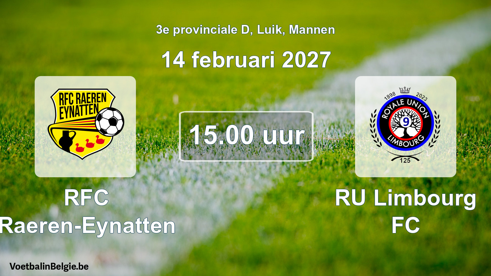 Geplande wedstrijd mannenvoetbal: RFC Raeren-Eynatten - RU Limbourg FC (14 februari 2027)