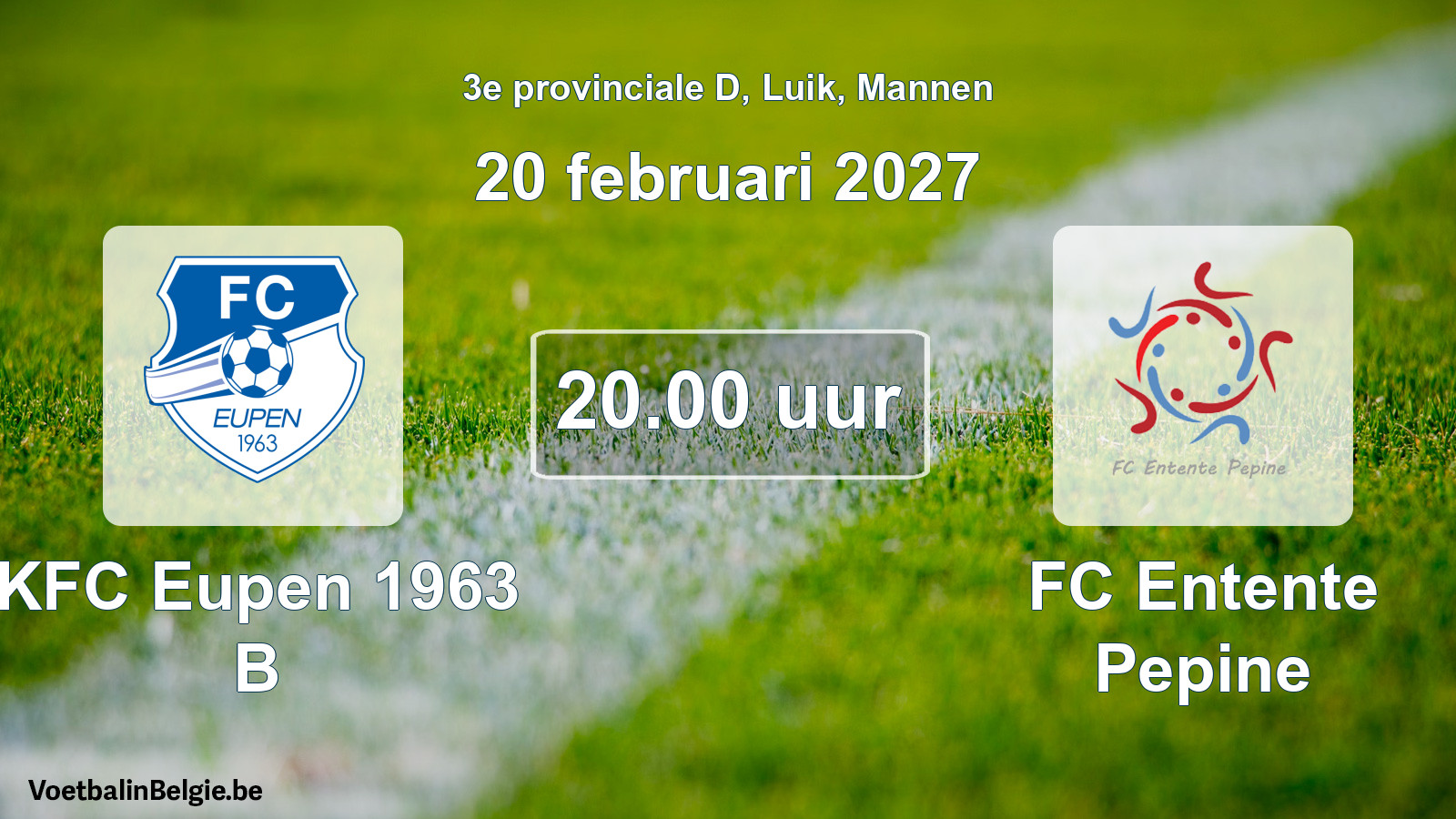 Geplande wedstrijd mannenvoetbal: KFC Eupen 1963 B - FC Entente Pepine (20 februari 2027)