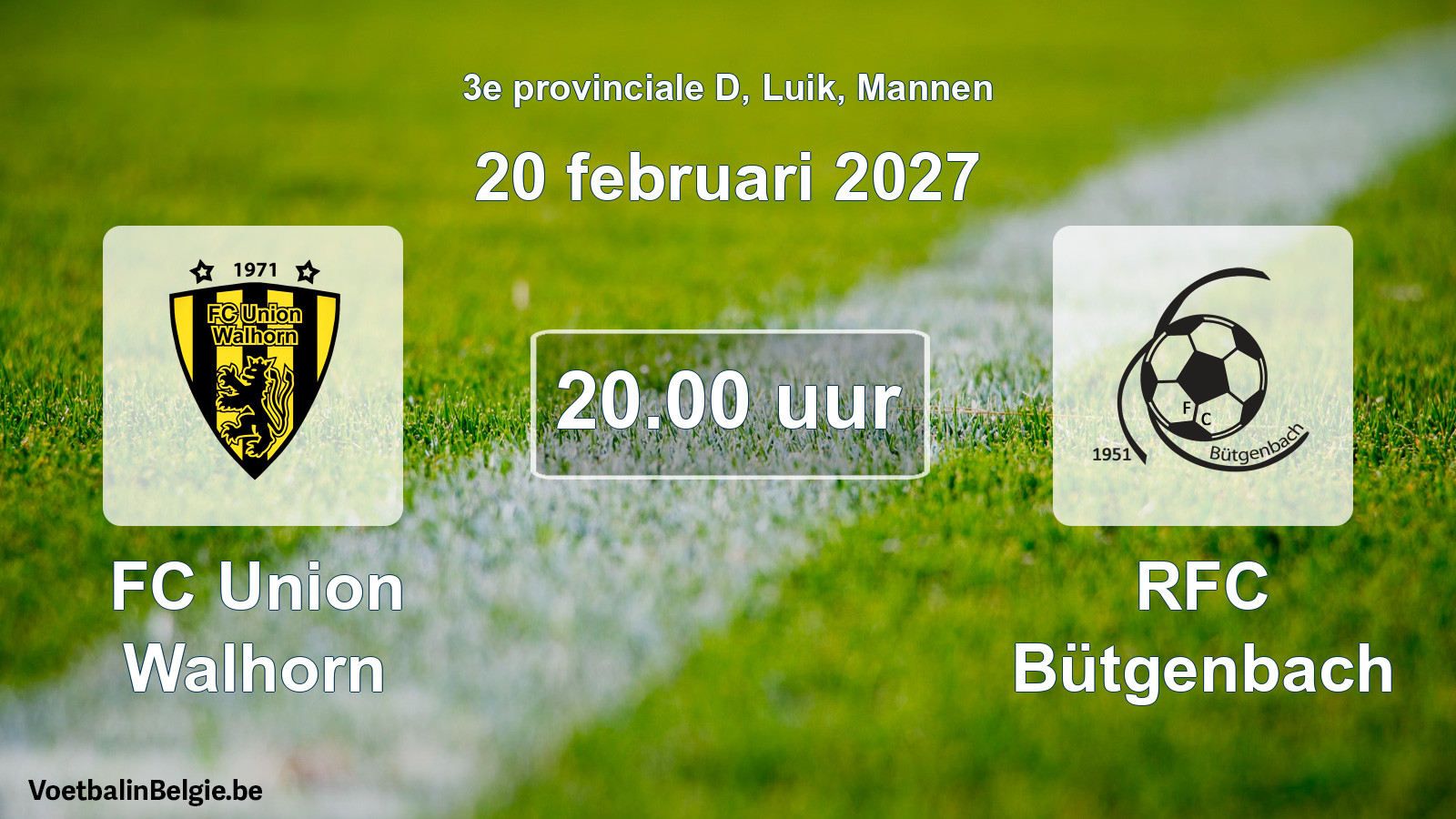 Geplande wedstrijd mannenvoetbal: FC Union Walhorn - RFC Bütgenbach (20 februari 2027)
